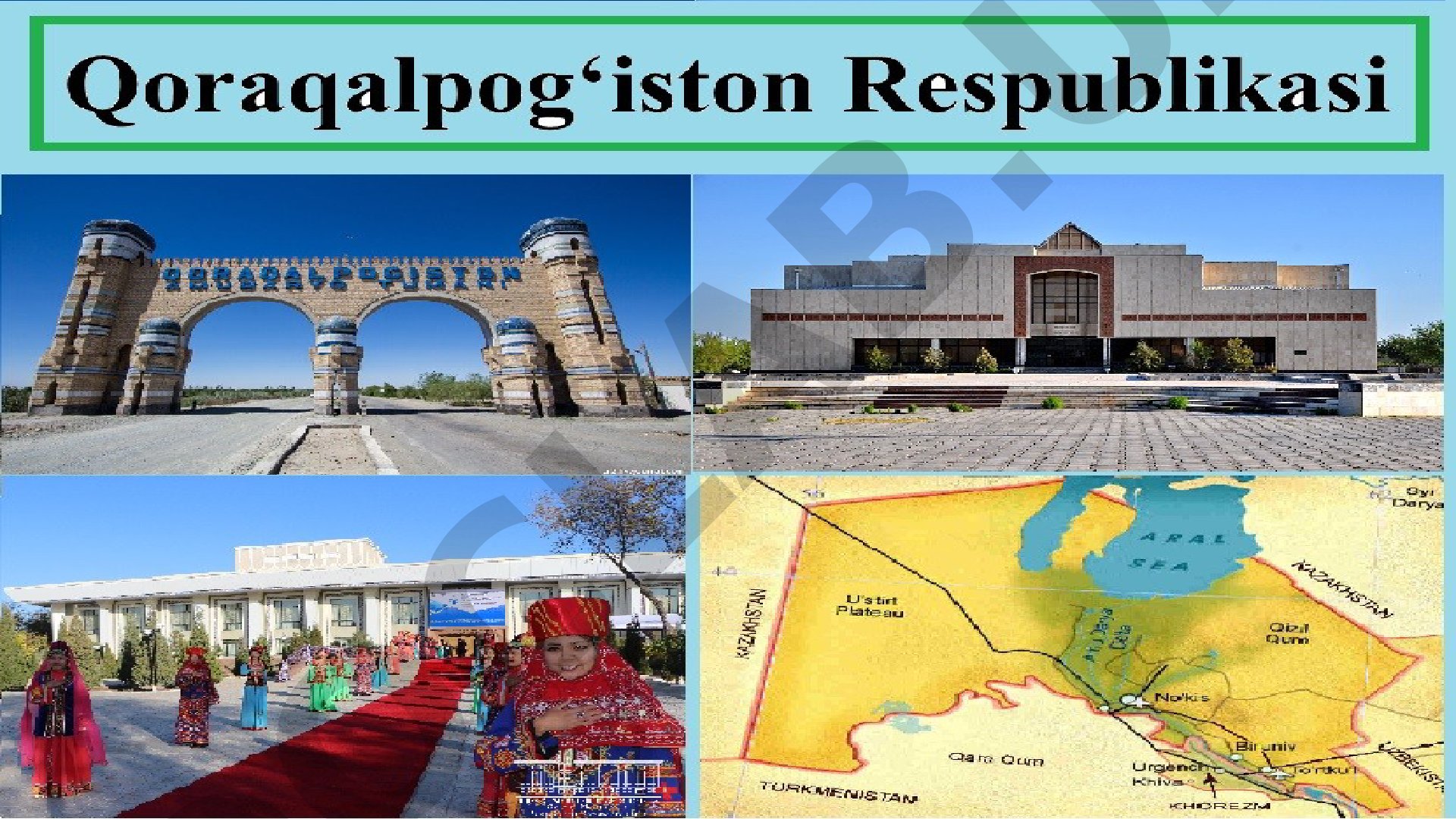 Qoraqalpog‘iston Respublikasi geografiyasi, tarixi, aholisi va iqtisodiyoti