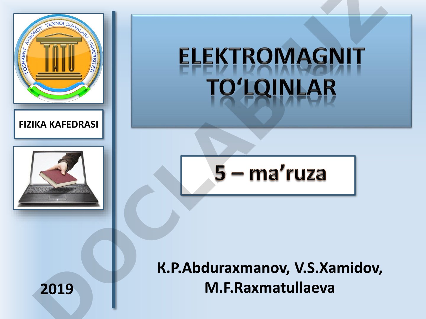 Elektromagnit to‘lqinlarning tenglamalari, xususiyatlari, energiyasi va qo‘llanilishi