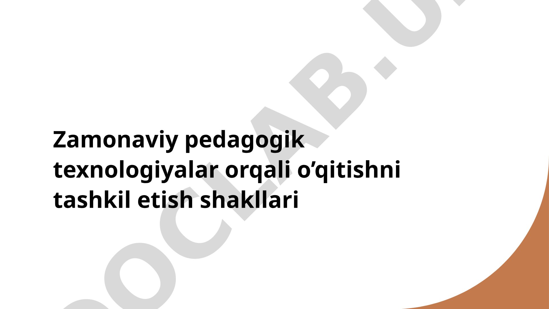 Zamonaviy pedagogik texnologiyalar orqali o’qitishni tashkil etish shakllari