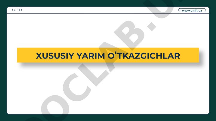 Xususiy yarim o'tkazgichlar va ularning o'tkazuvchanligi