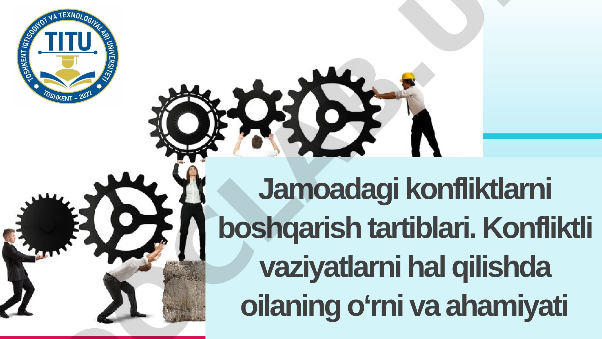 Jamoadagi konfliktlarni boshqarish tartiblari. Konfliktli vaziyatlarni hal qilishda oilaning o‘rni va ahamiyati