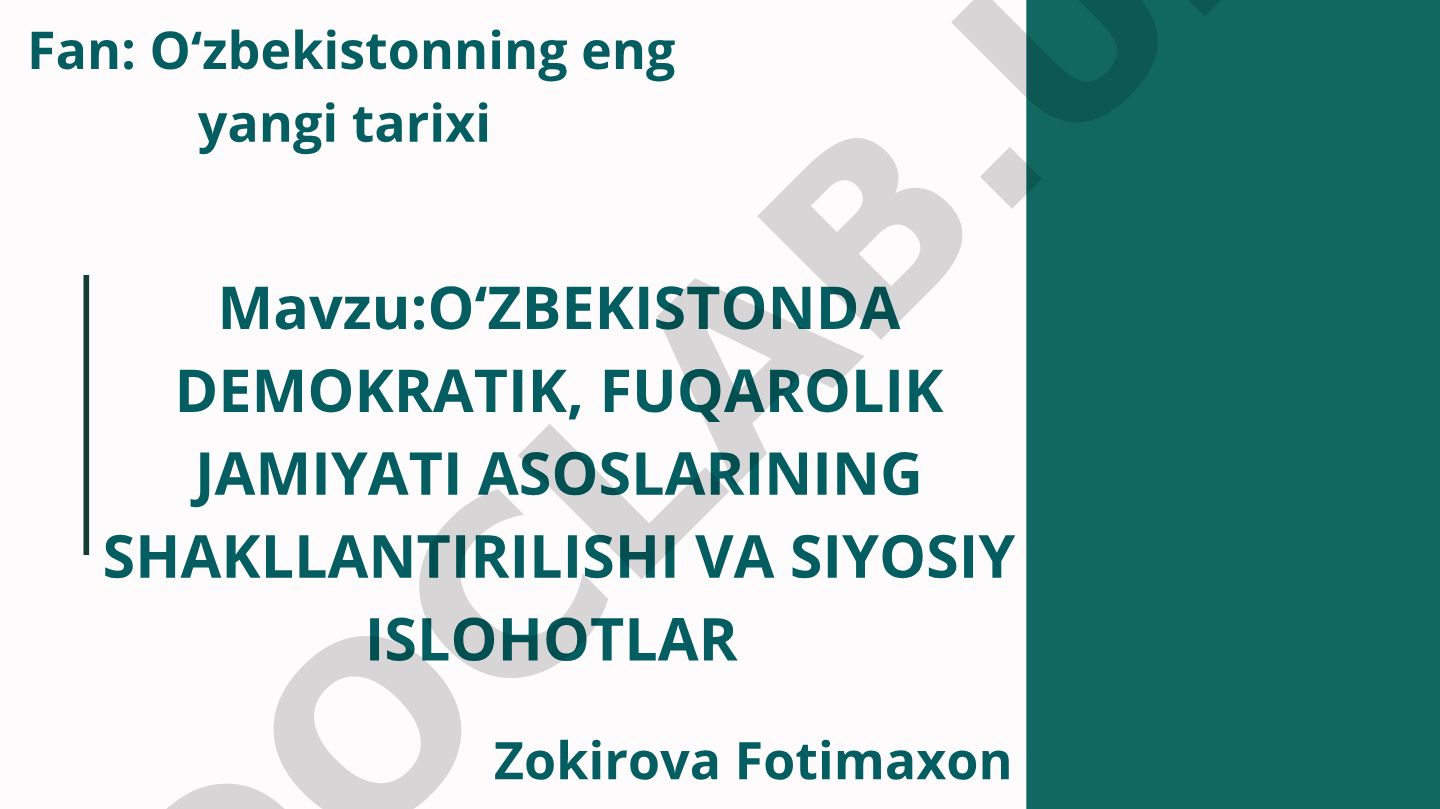 O‘zbekistonda demokratik, fuqarolik jamiyati asoslarining shakllantirilishi va siyosiy islohotlar