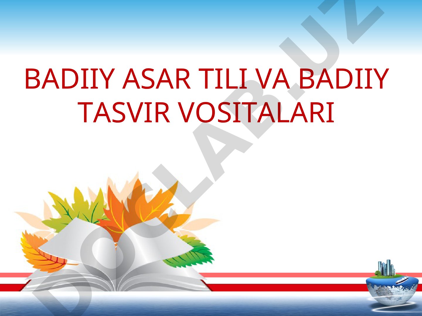 Badiiy asar tili va badiiy tasvir vositalari