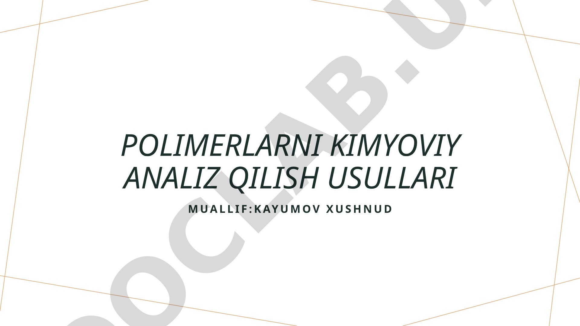 Polimerlarni kimyoviy analiz qilish usullari