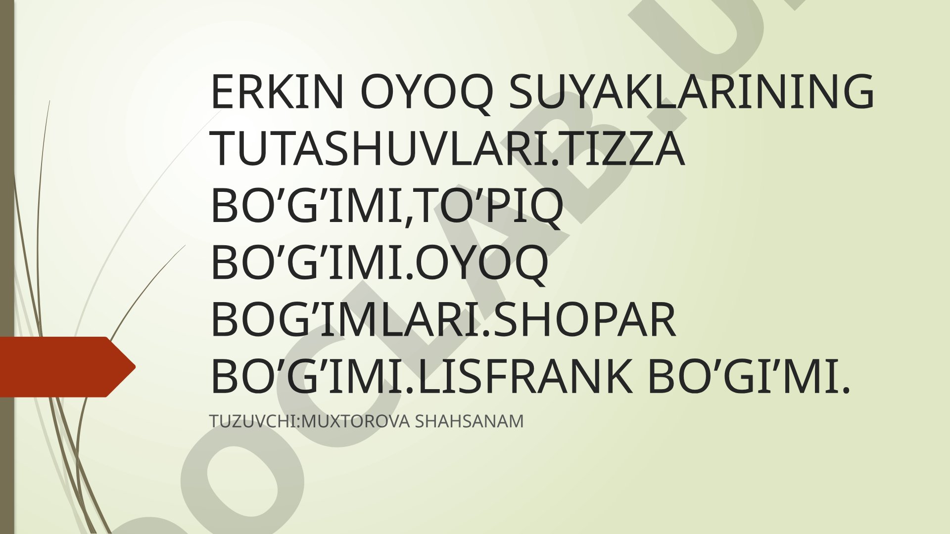 Erkin oyoq suyaklarining tutashuvlari