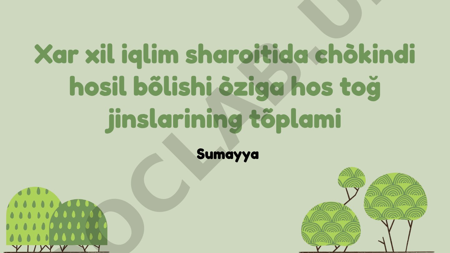 Xar xil iqlim sharoitida chòkindi hosil bõlishi òziga hos toğ jinslarining tõplami
