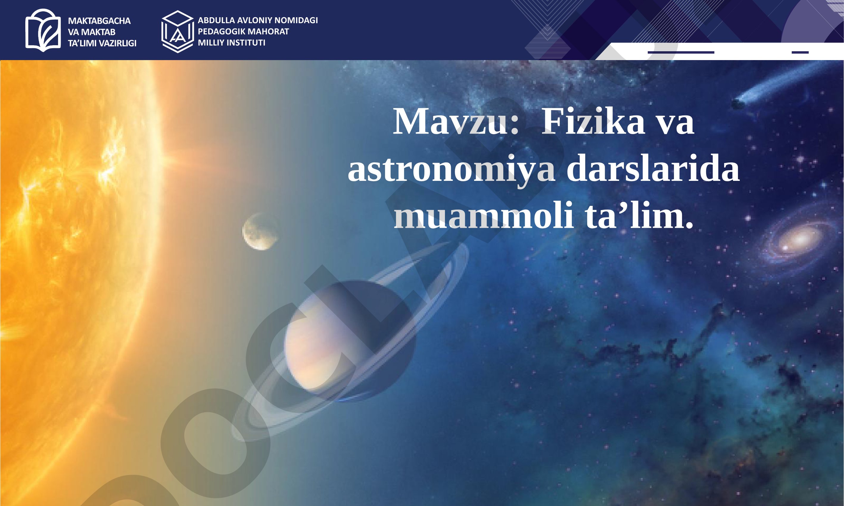 Fizika va astronomiya darslarida muammoli ta’lim