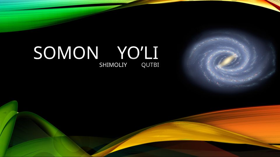 Somon yo'li galaktikasining shimoliy qutbi va qadimiy galaktikalar