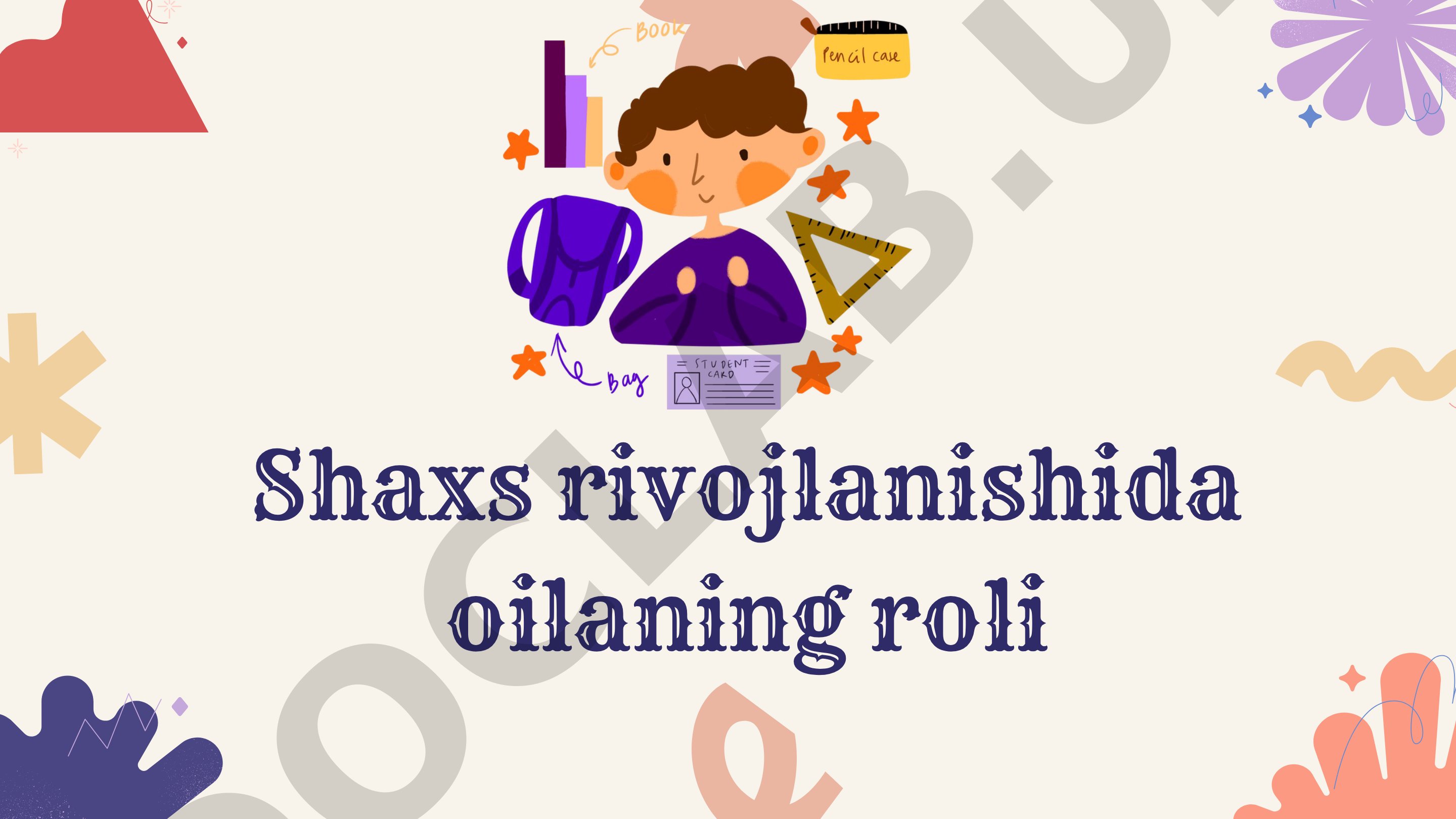 Shaxs rivojlanishida oilaning roli