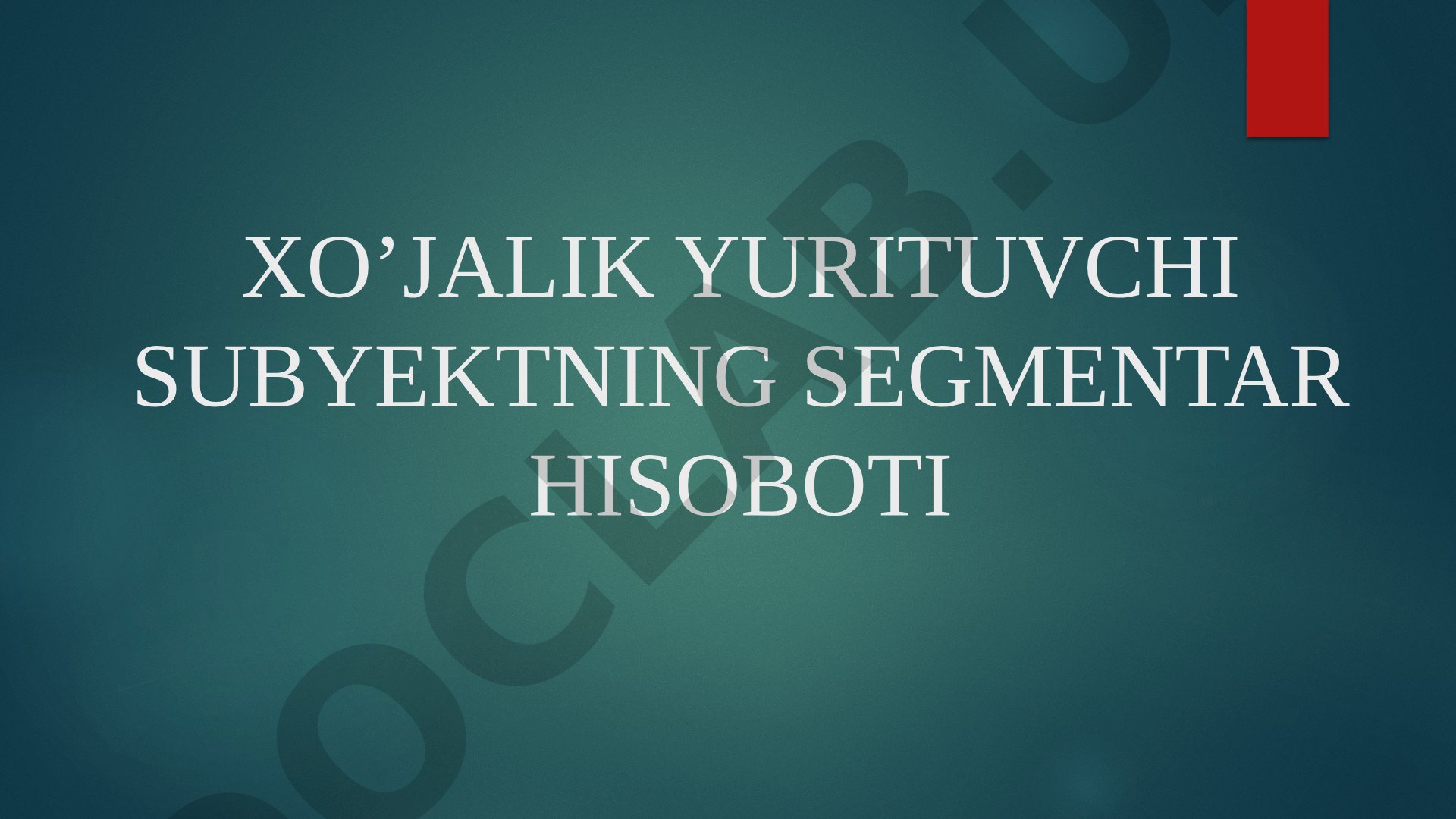 Xo’jalik yurituvchi subyektning segmentar hisoboti