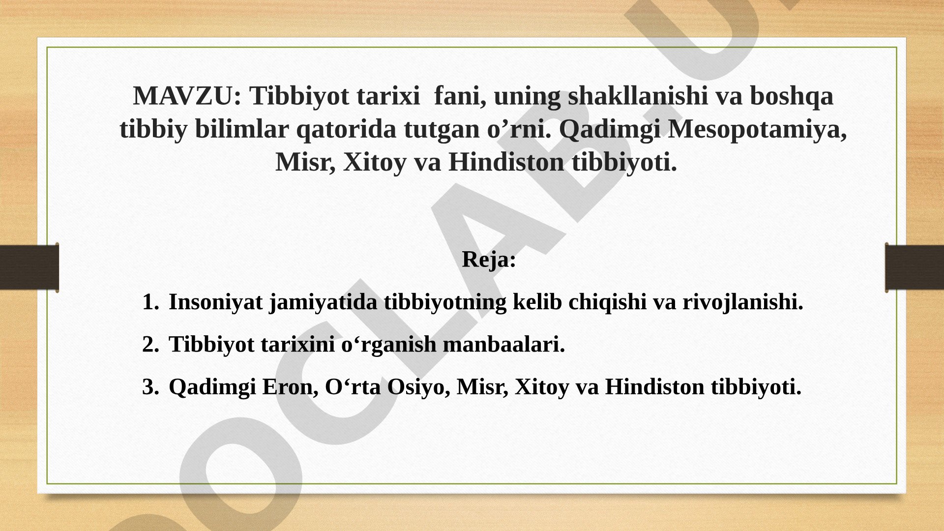 Tibbiyot tarixi fani, uning shakllanishi va boshqa tibbiy bilimlar qatorida tutgan o’rni