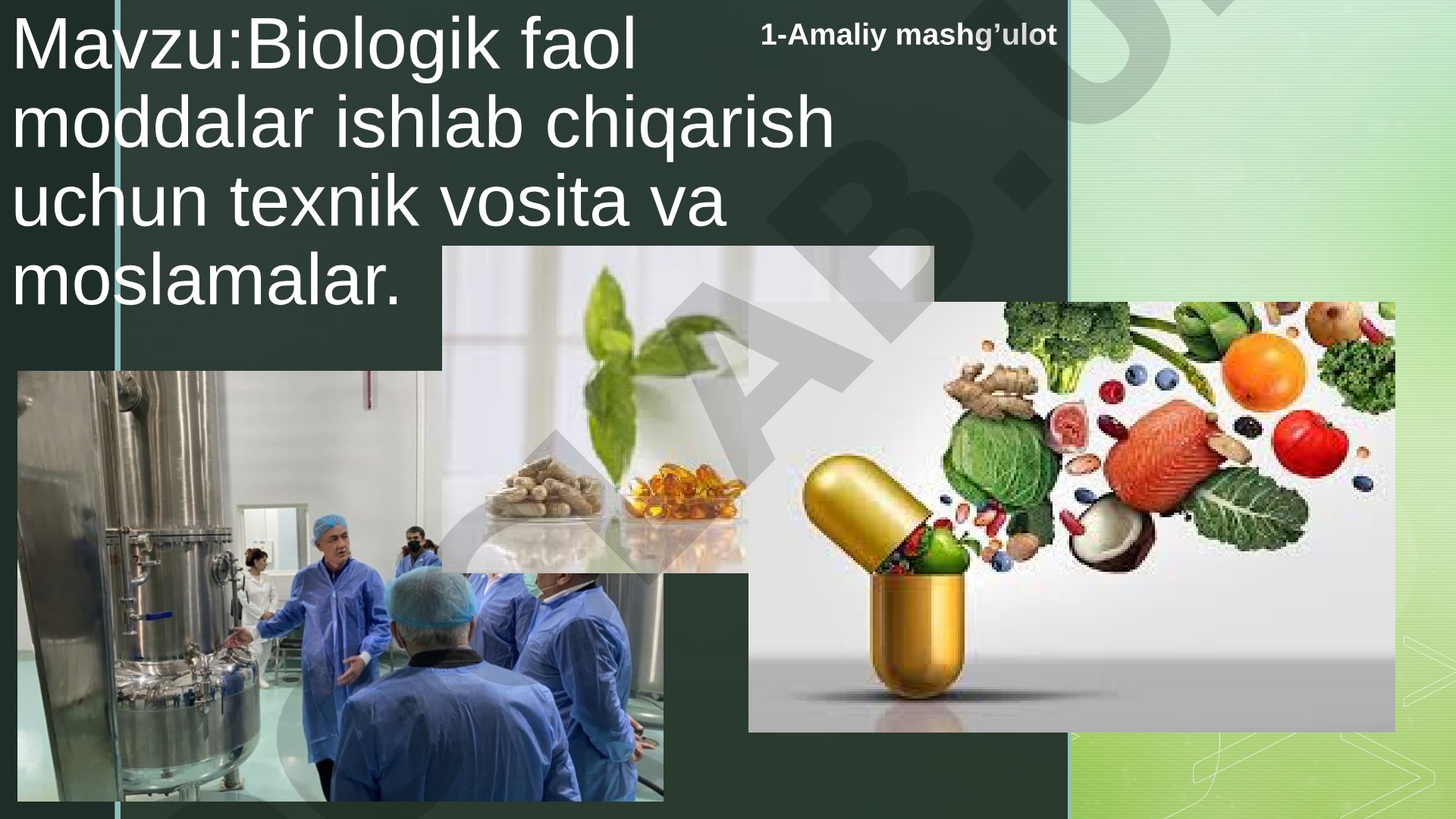 Biologik faol moddalar ishlab chiqarish uchun texnik vosita va moslamalar