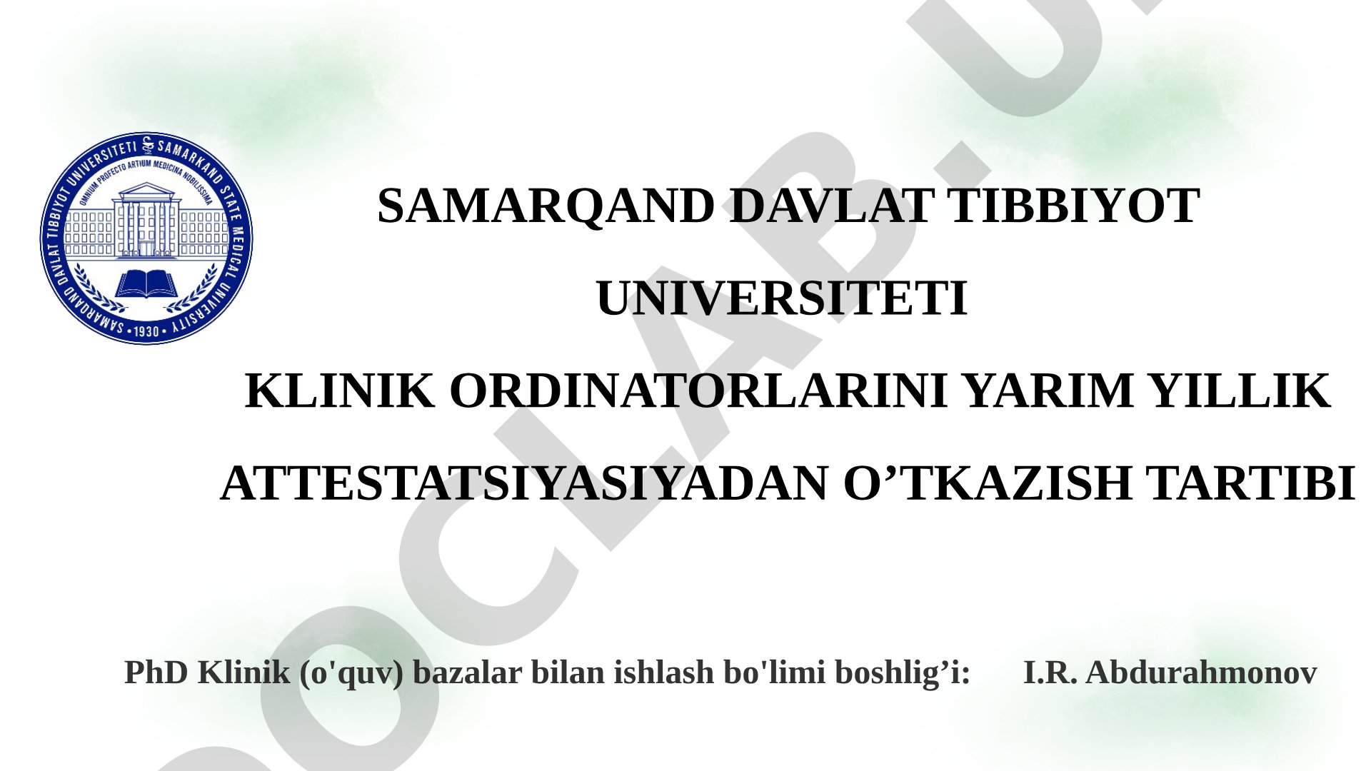 Samarqand davlat tibbiyot universiteti klinik ordinatarlarini yarim yillik attestatsiyasiyadan o’tkazish tartibi