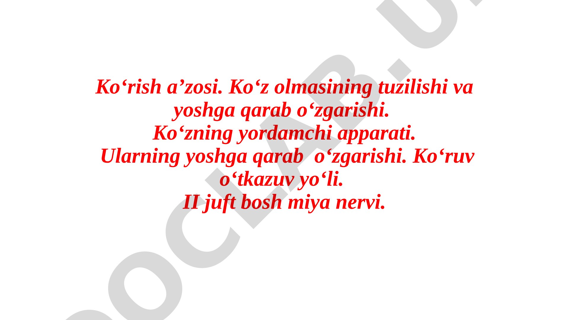 Ko'z olmasining tuzilishi, yordamchi apparati, ko'ruv nervi va yoshga qarab o'zgarishlari