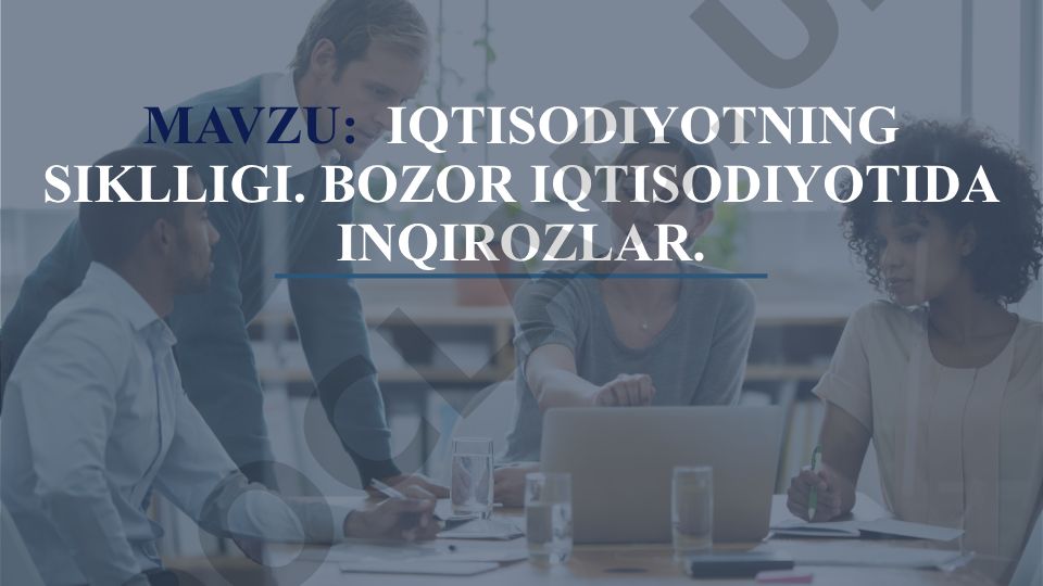 Iqtisodiyotning siklligi. Bozor iqtisodiyotida inqirozlar