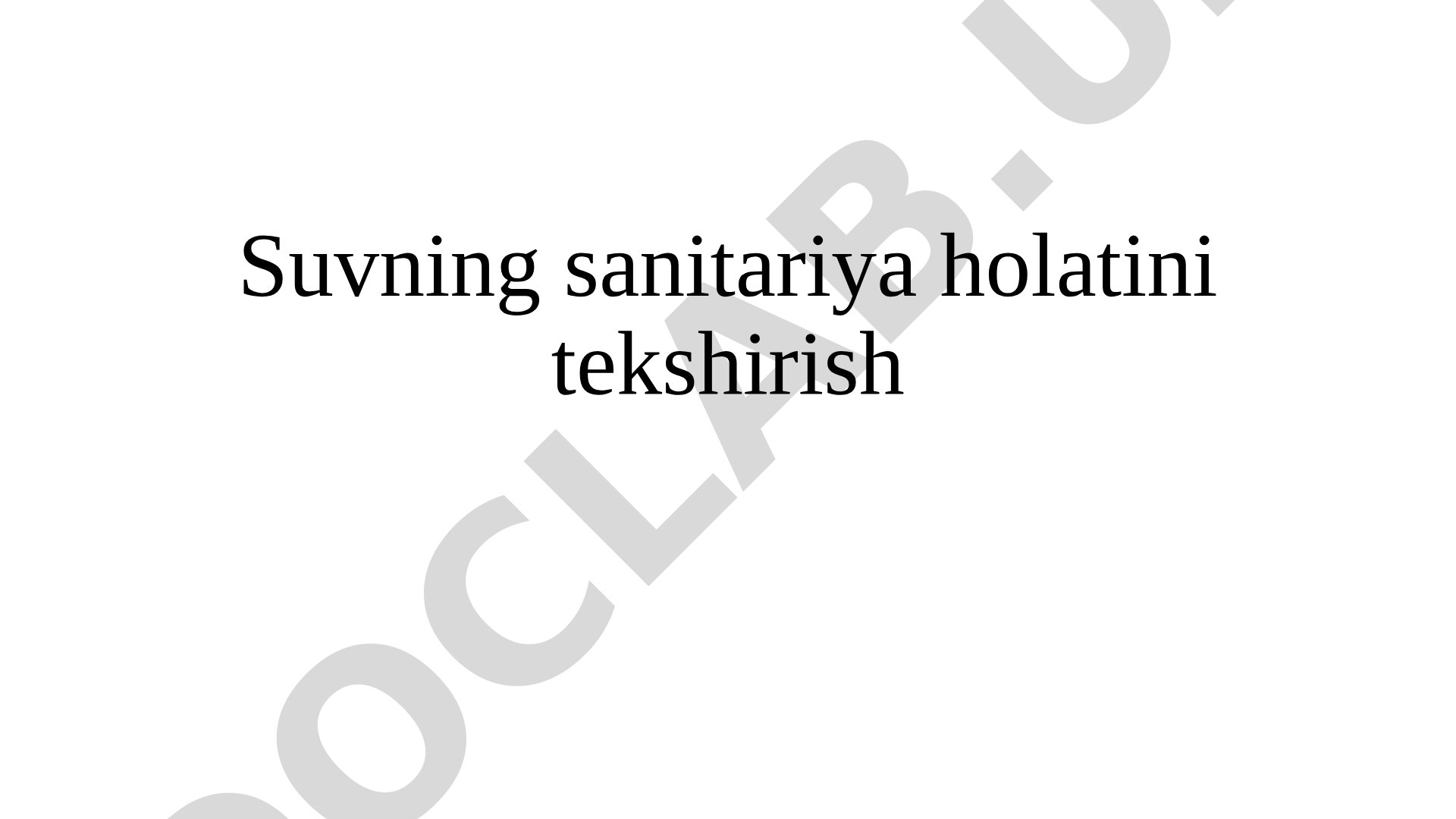 Suvning sanitariya holatini tekshirish
