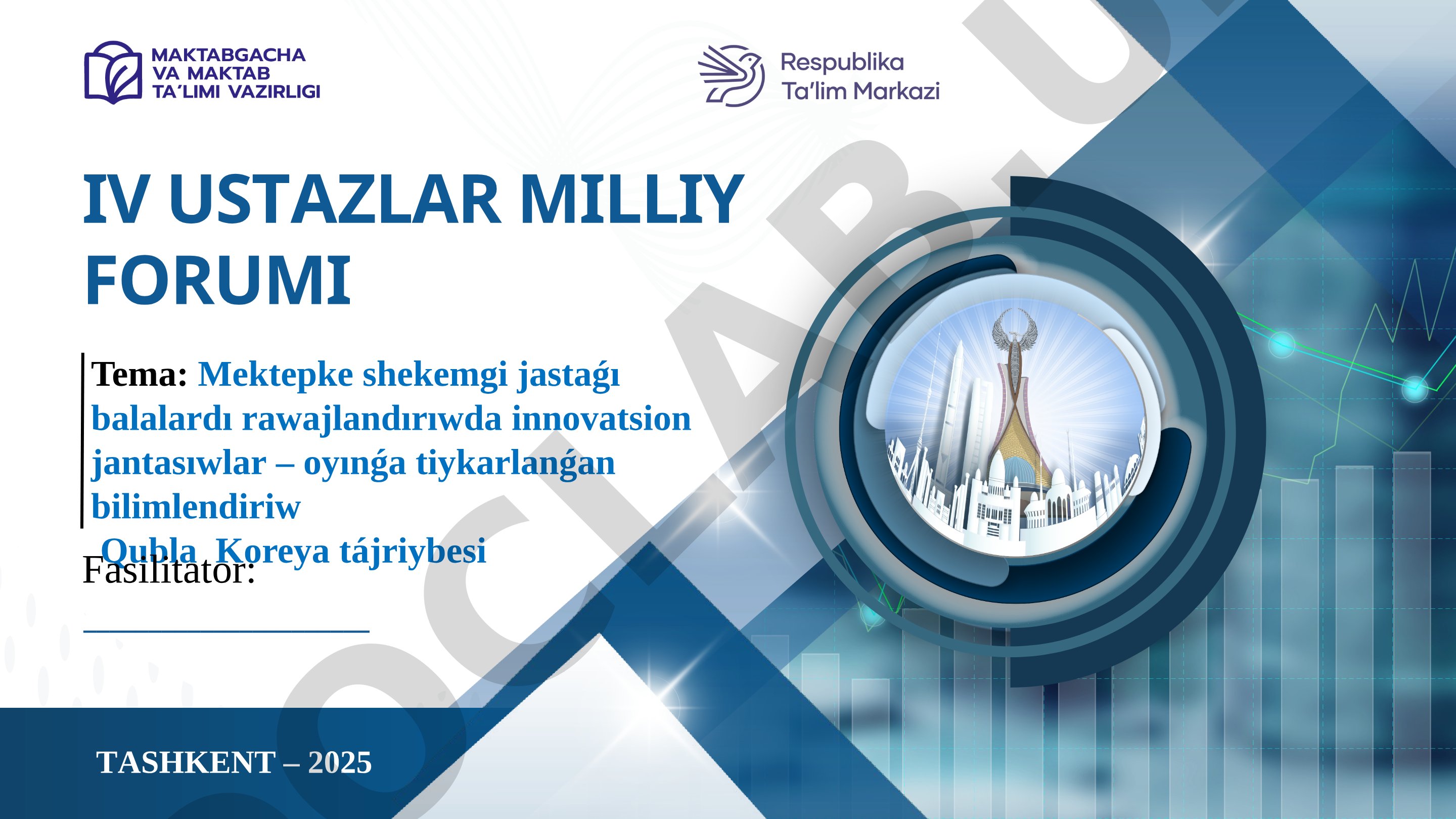 Mektepke shekemgi jastaǵı balalardı rawajlandırıwda innovatsion jantasıwlar – oyınǵa tiykarlanǵan bilimlendiriw Qubla Koreya tájriybesi