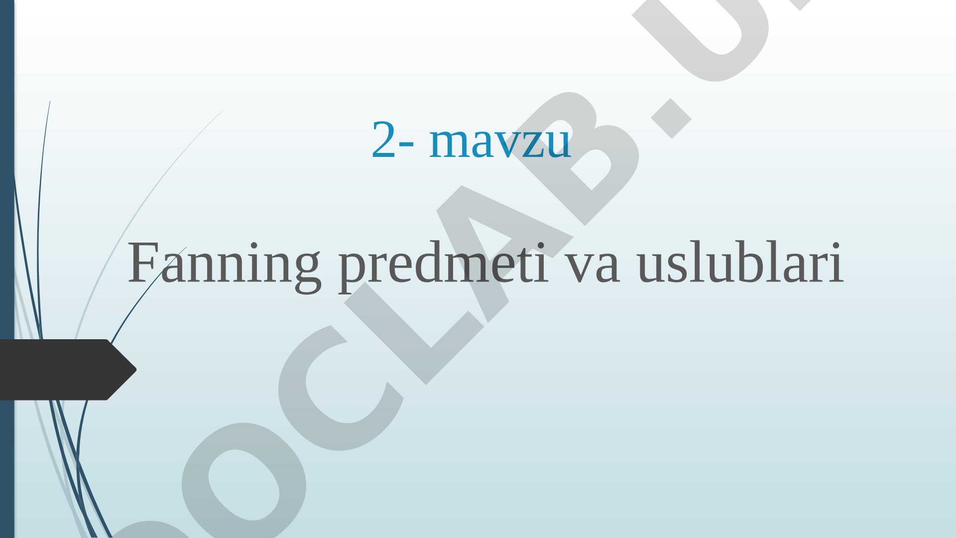 Fanning predmeti va uslublari