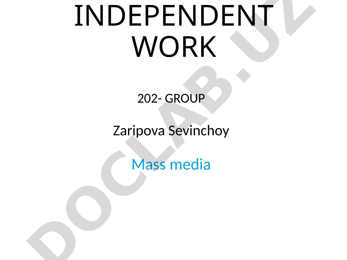 Presentation on Mass media by Zaripova Sevinchoy, group 202