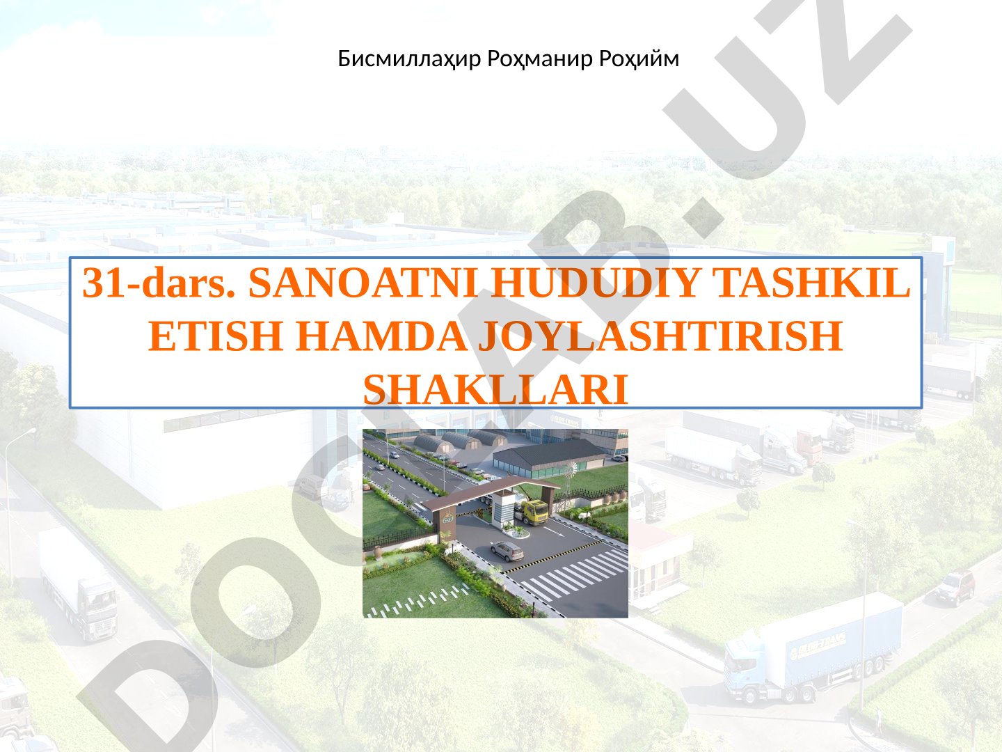 Sanoatni hududiy tashkil etish hamda joylashtirish shakllari