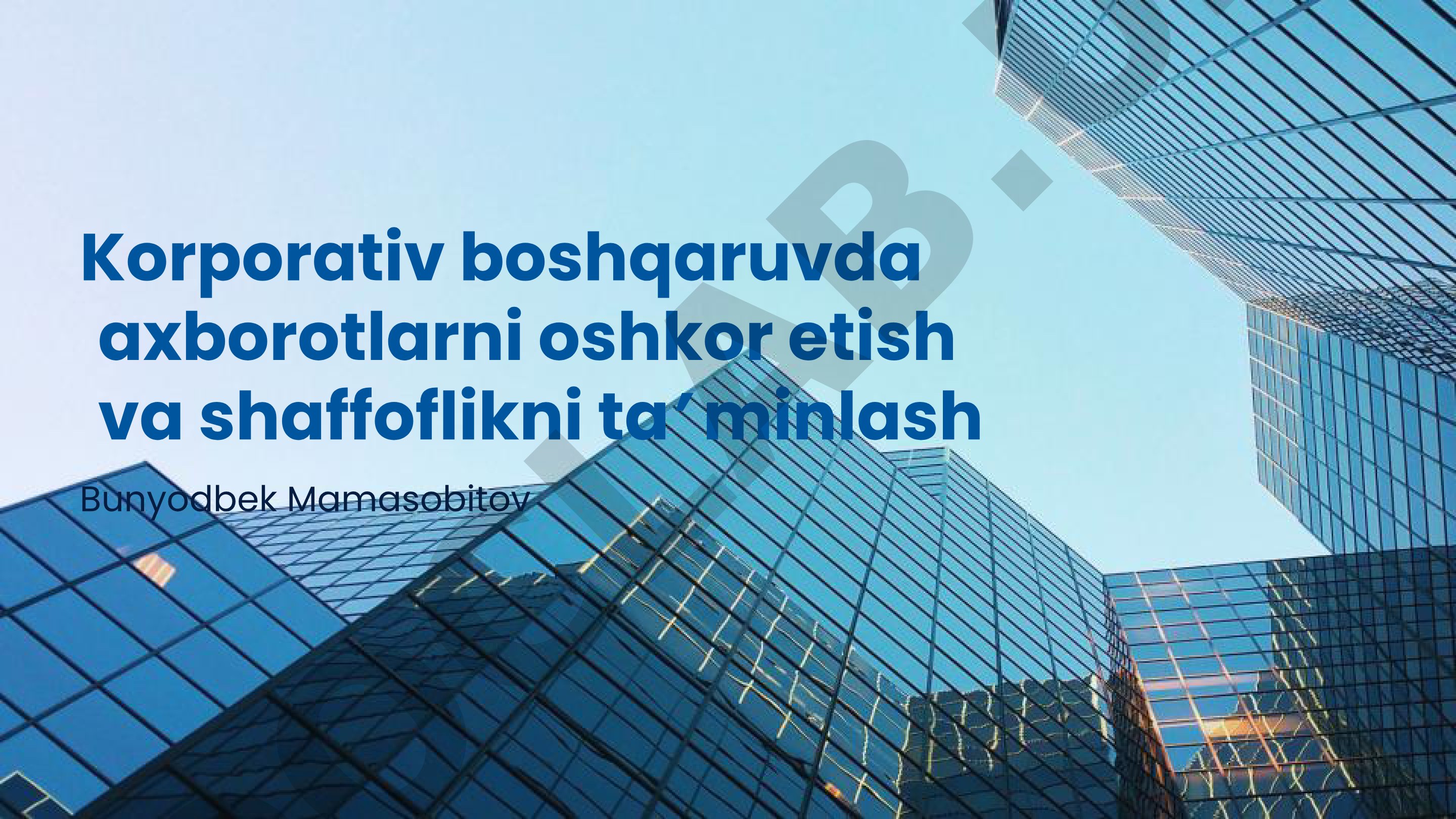 Korporativ boshqaruvda axborotlarni oshkor etish va shaffoflikni ta’minlash