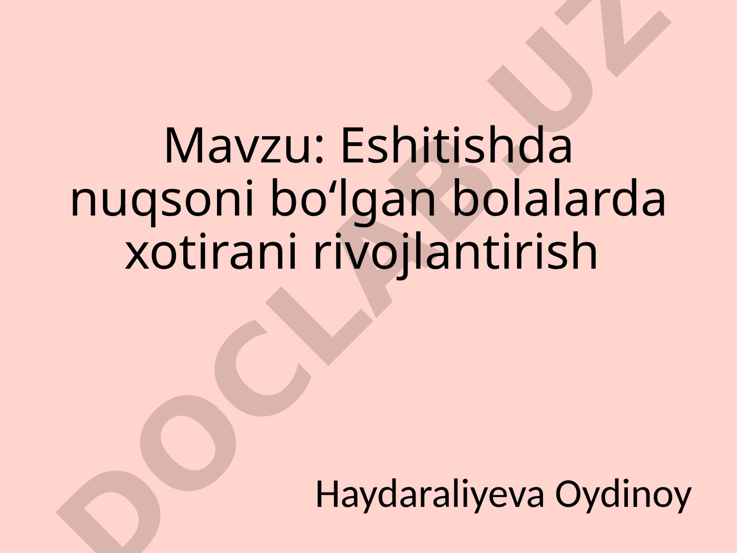 Eshitishda nuqsoni bo‘lgan bolalarda xotirani rivojlantirish