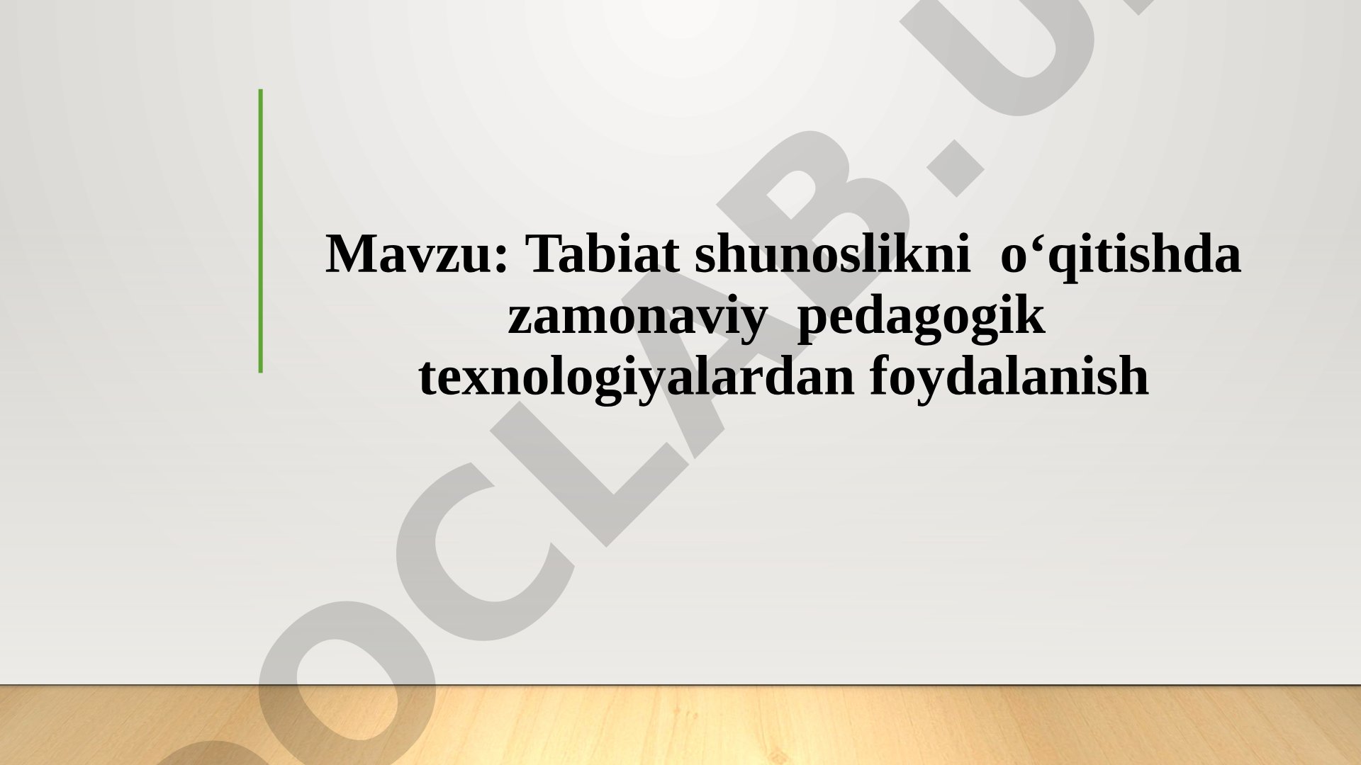 Tabiat shunoslikni o‘qitishda zamonaviy pedagogik texnologiyalardan foydalanish