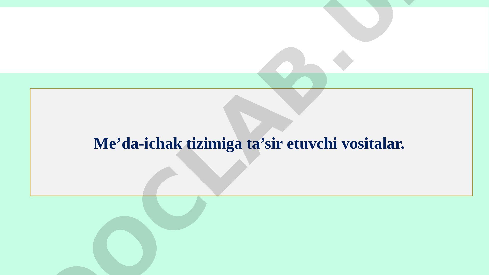 Me’da-ichak tizimiga ta’sir etuvchi vositalar