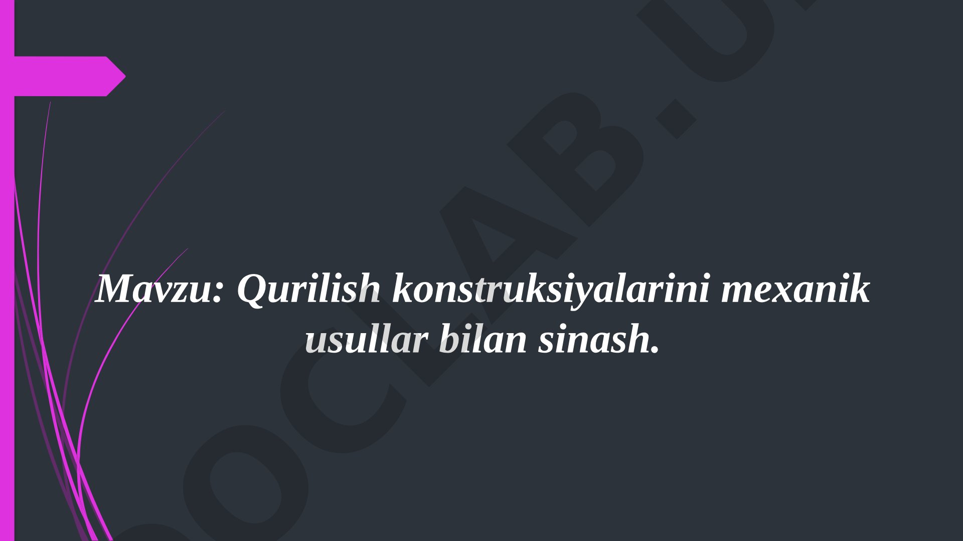 Qurilish konstruksiyalarini mexanik usullar bilan sinash