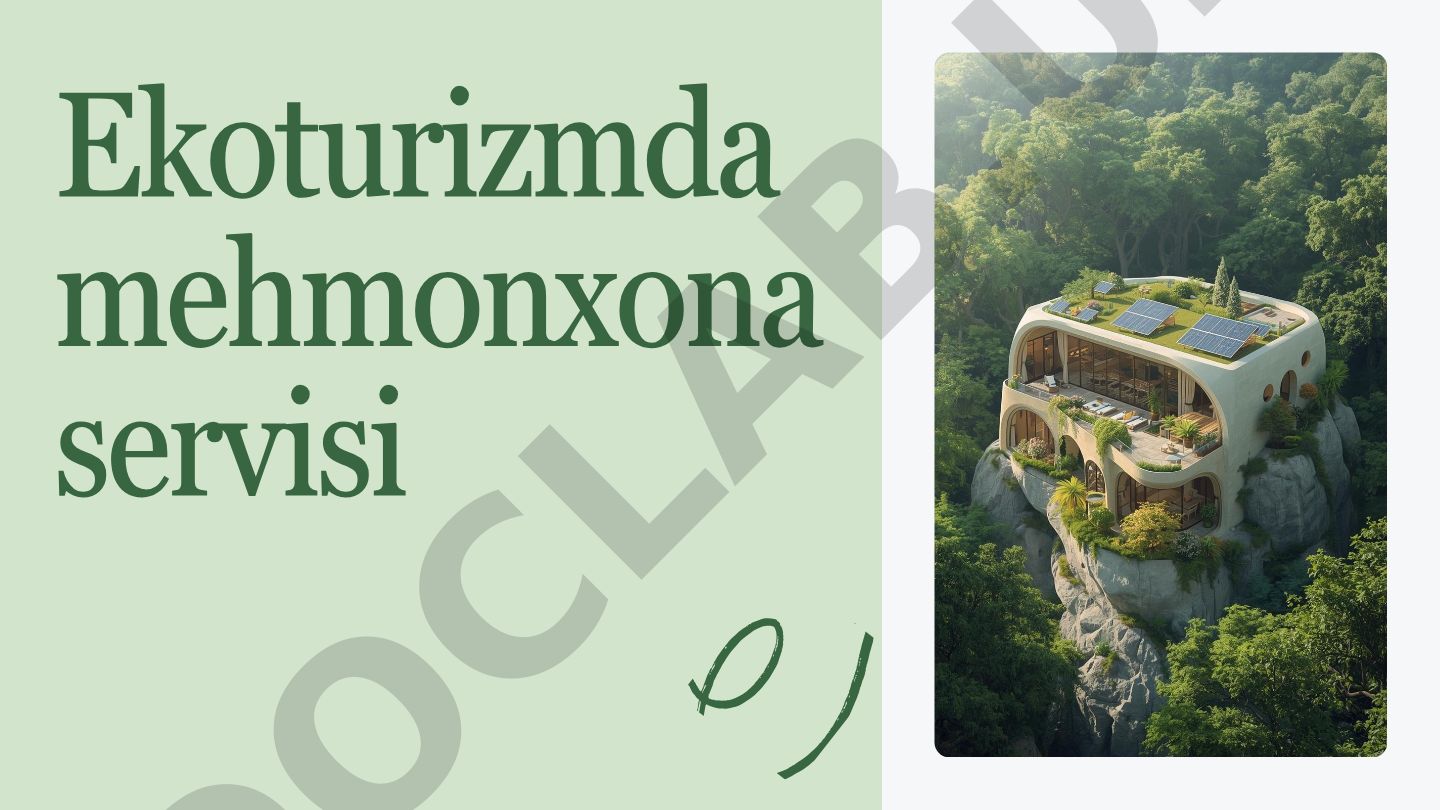 Ekoturizmda ekomehmonxona servisi va barqaror rivojlanish
