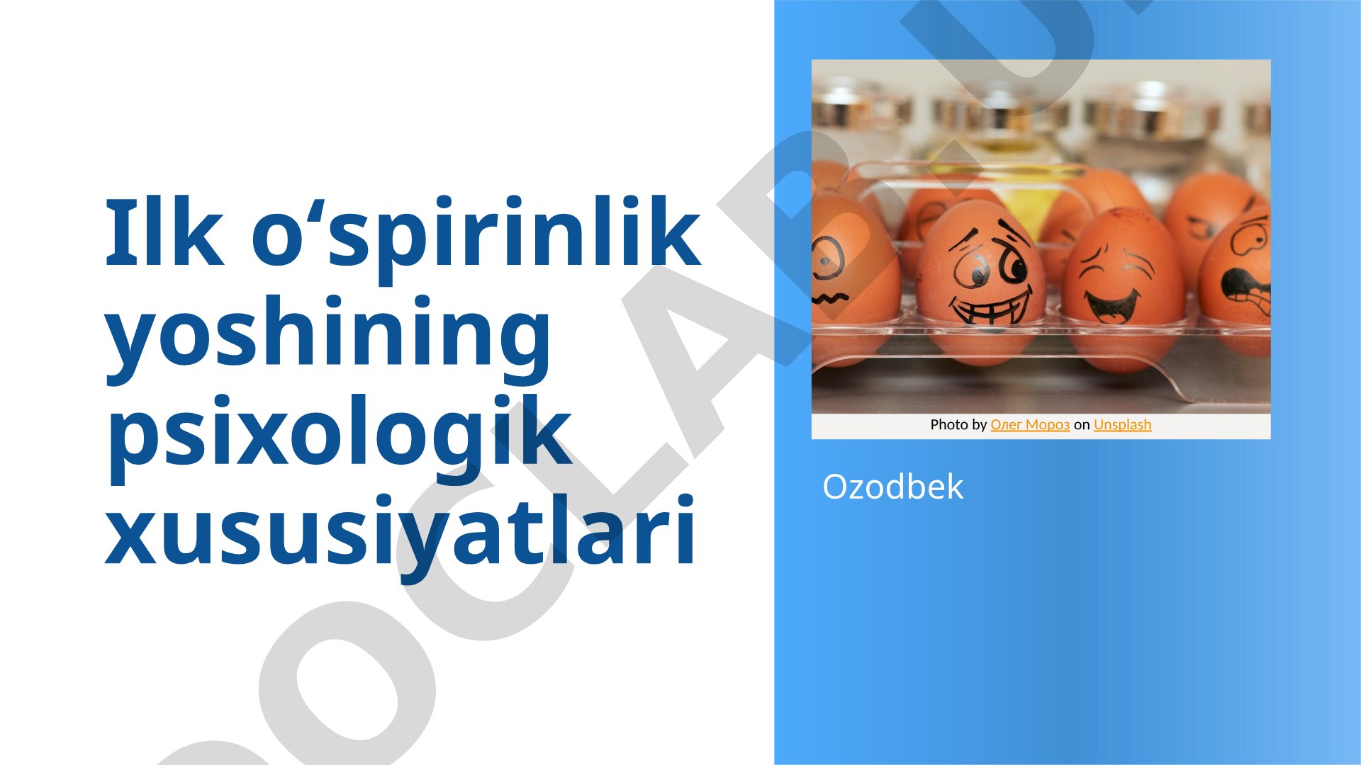 Ilk oʻspirinlik yoshining psixologik xususiyatlari