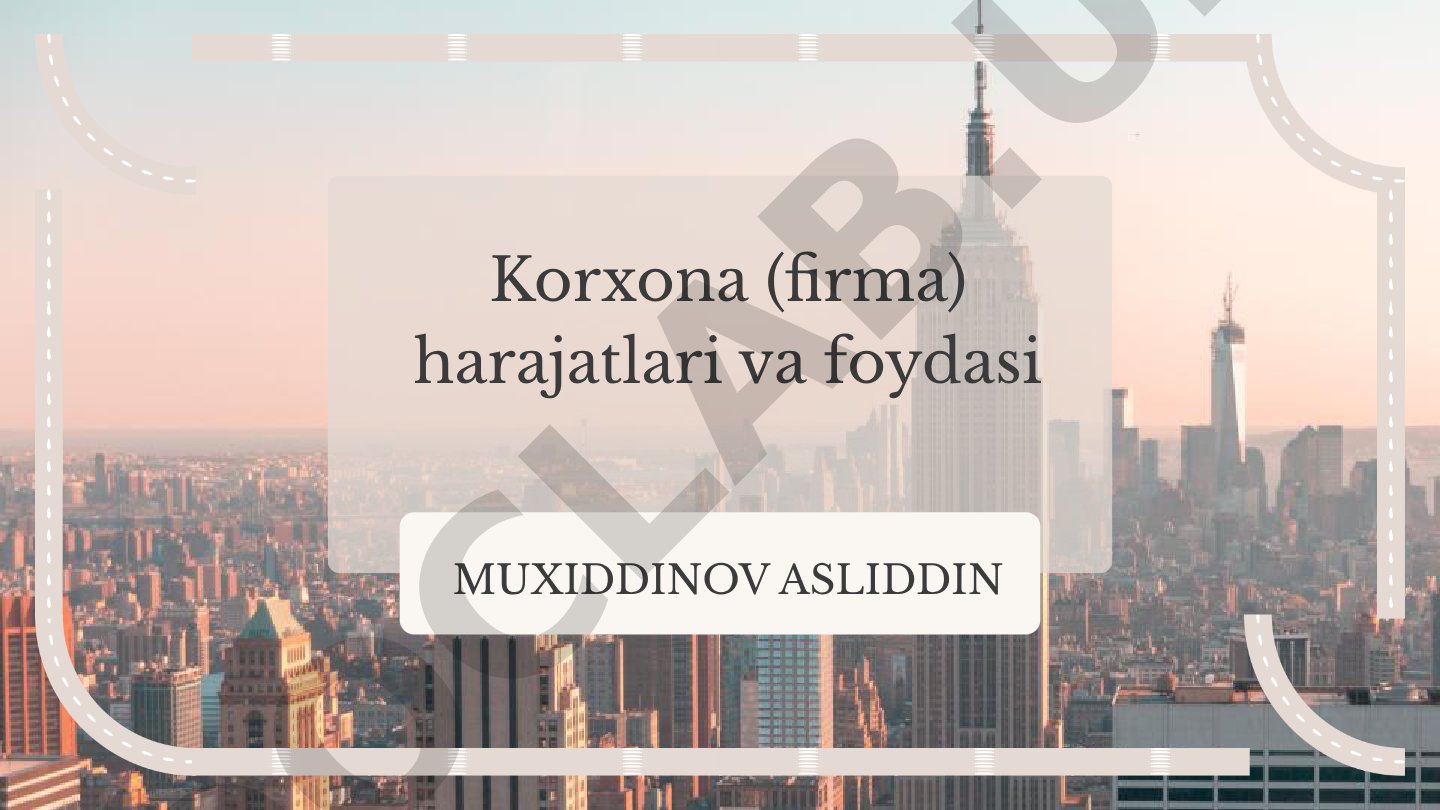 Korxona (firma) harajatlari va foydasi