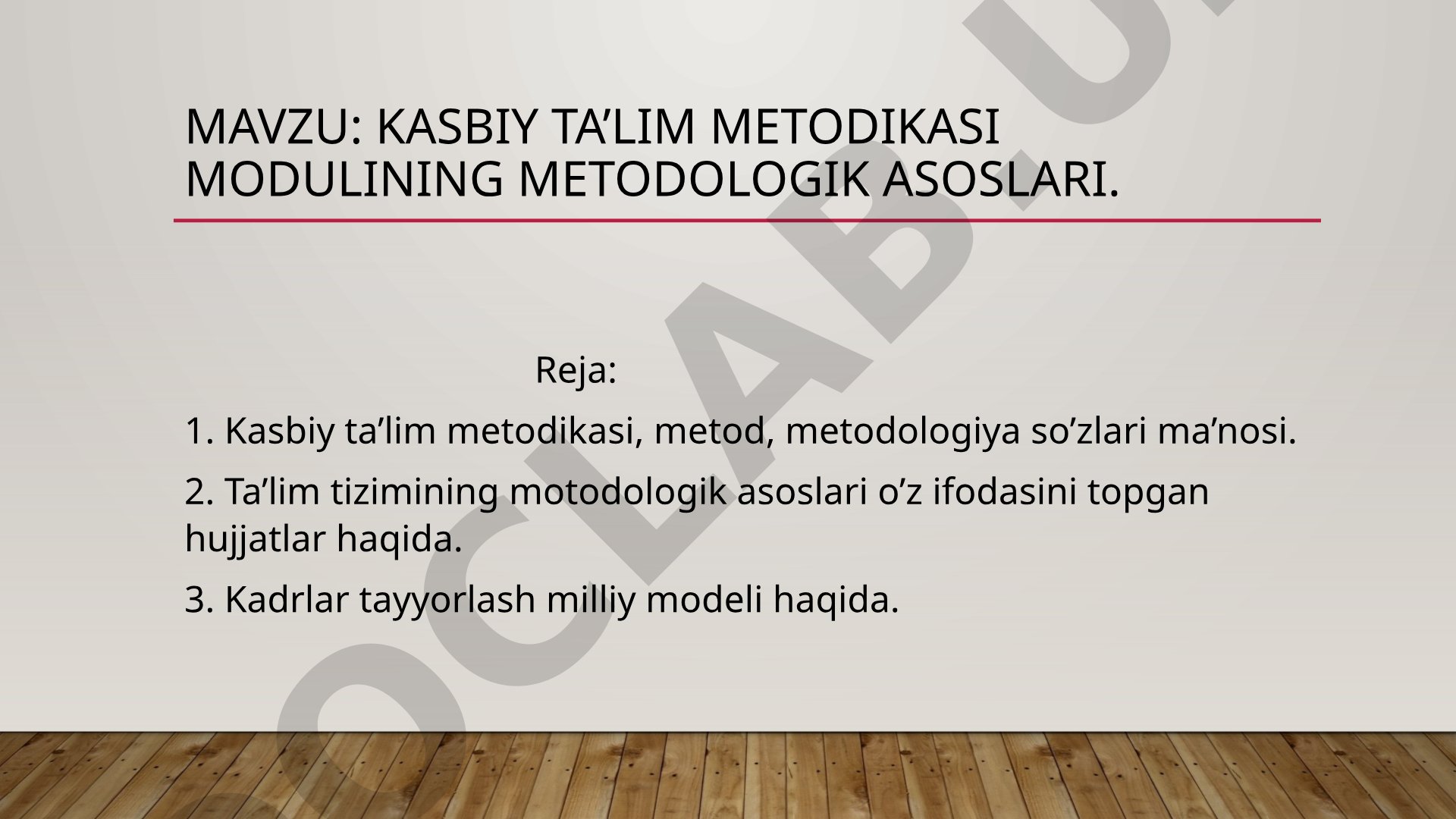 Kasbiy ta’lim metodikasi modulining metodologik asoslari