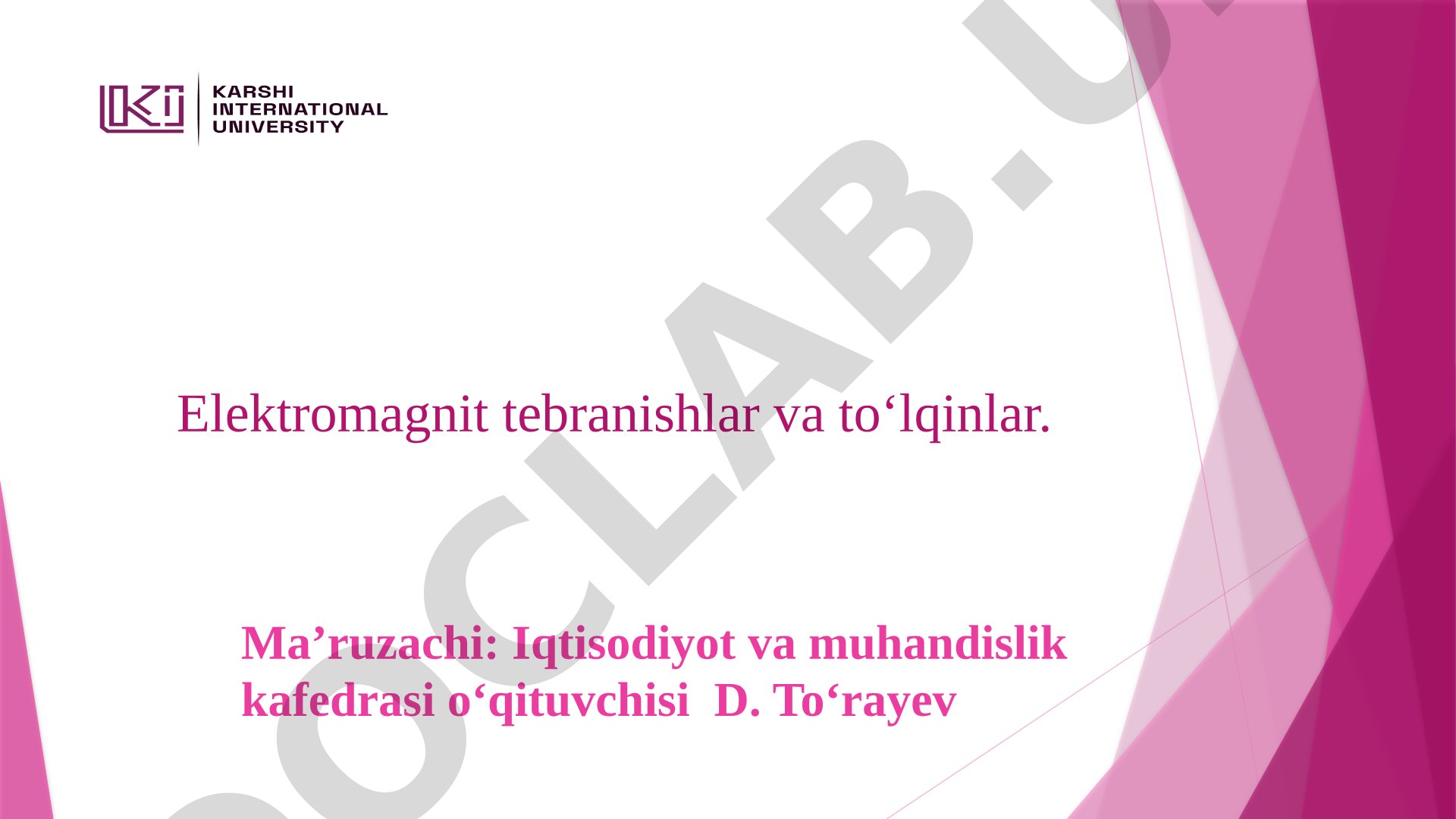 Elektromagnit tebranishlar va to‘lqinlar