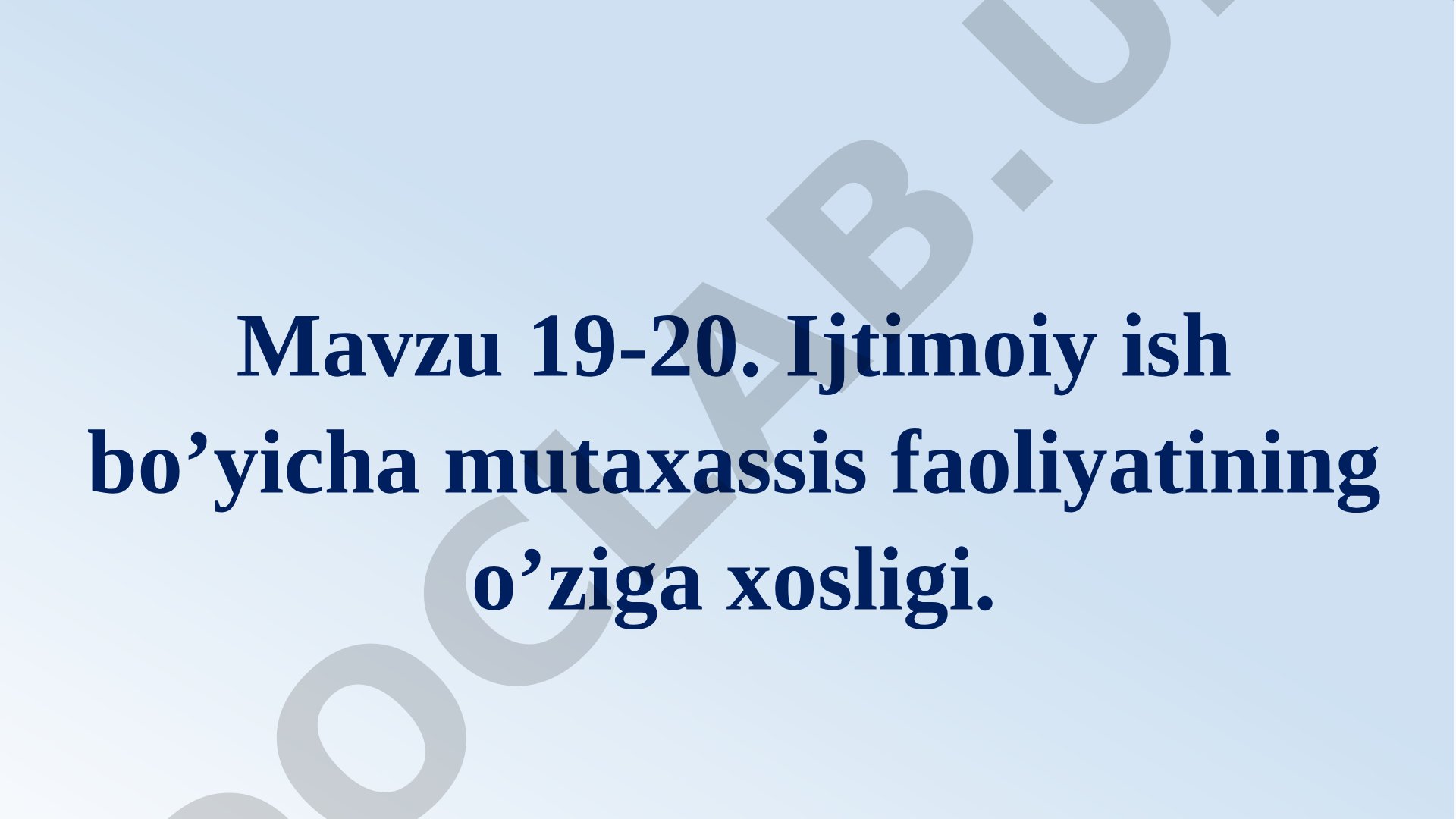 Ijtimoiy ish bo'yicha mutaxassis faoliyatining o'ziga xosligi