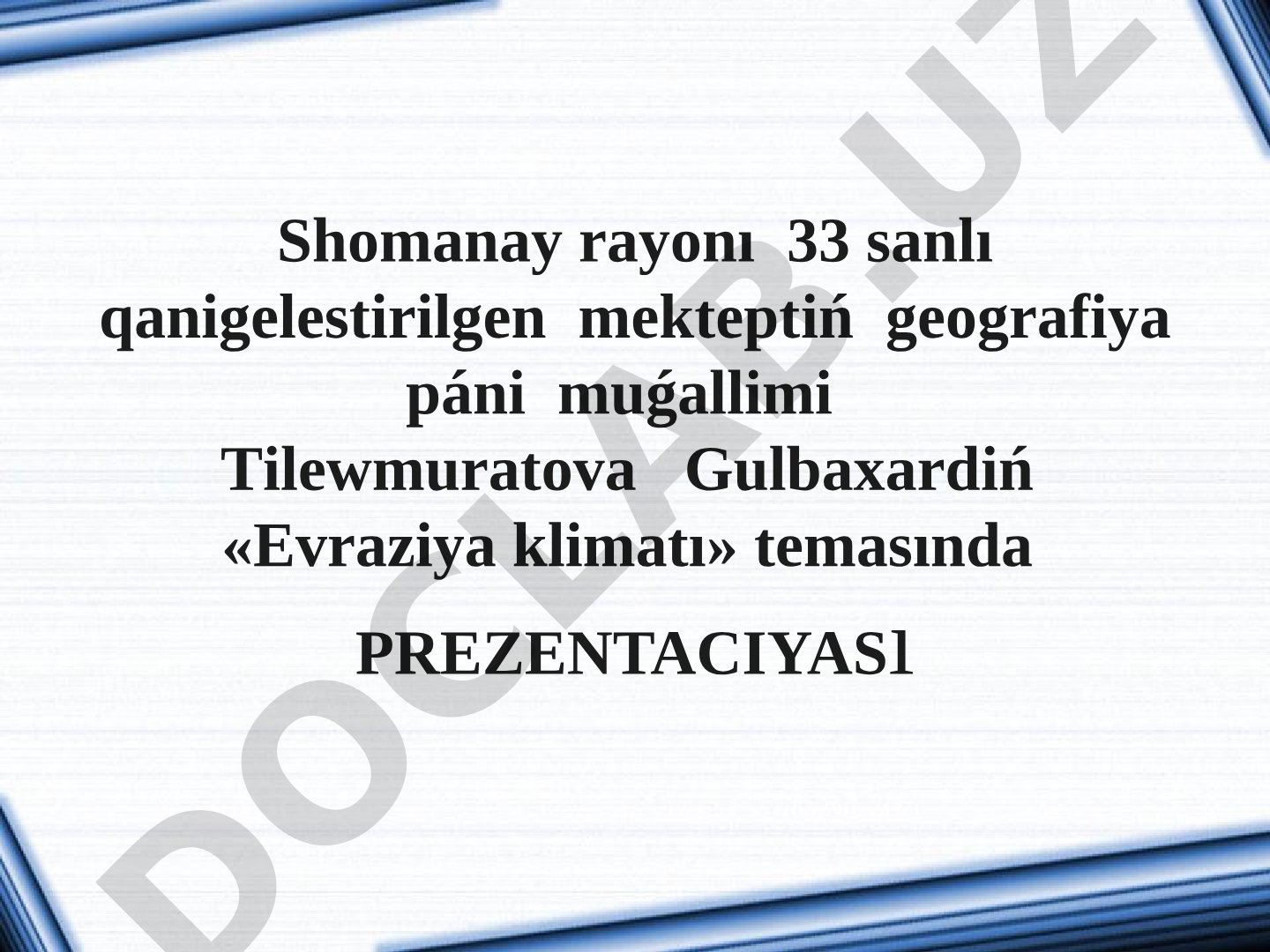 Evraziya klimatı hám oǵan tásir etiwshi faktorlar