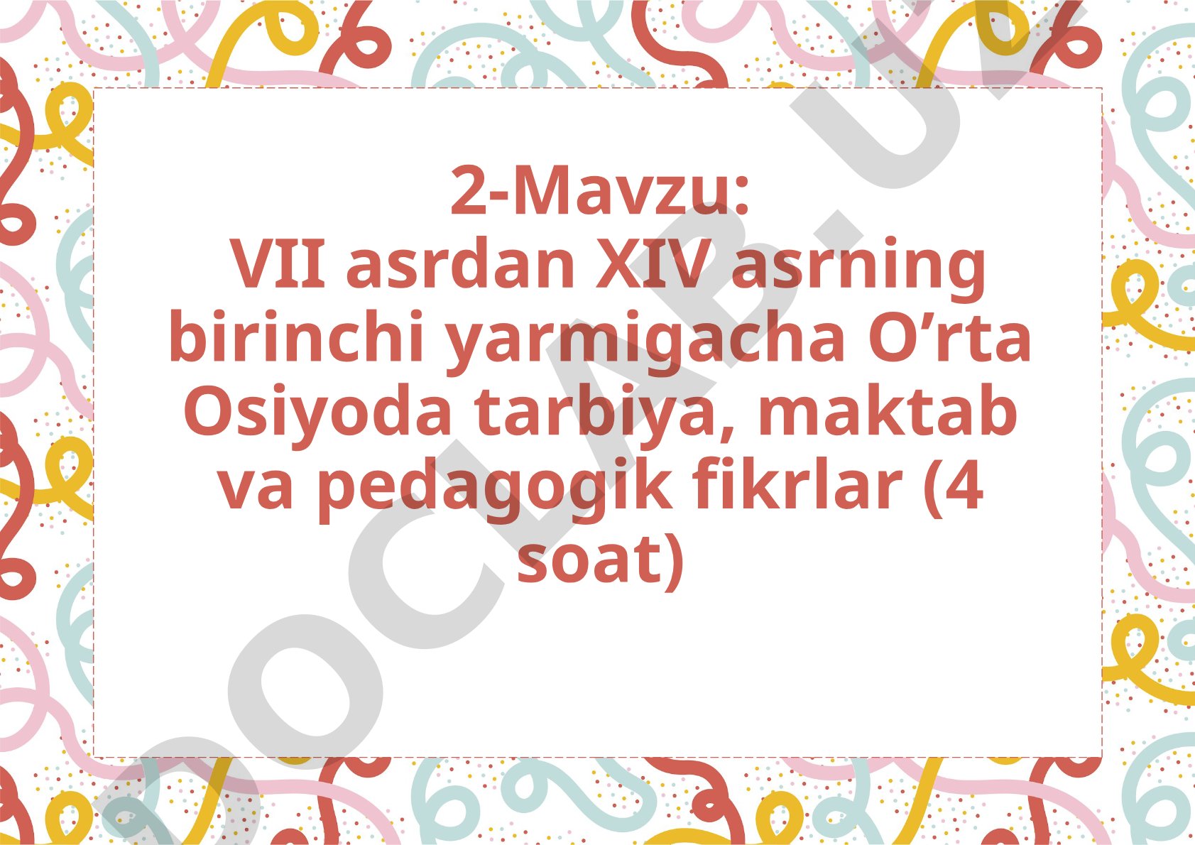 VII asrdan XIV asrning birinchi yarmigacha O'rta Osiyoda tarbiya, maktab va pedagogik fikrlar