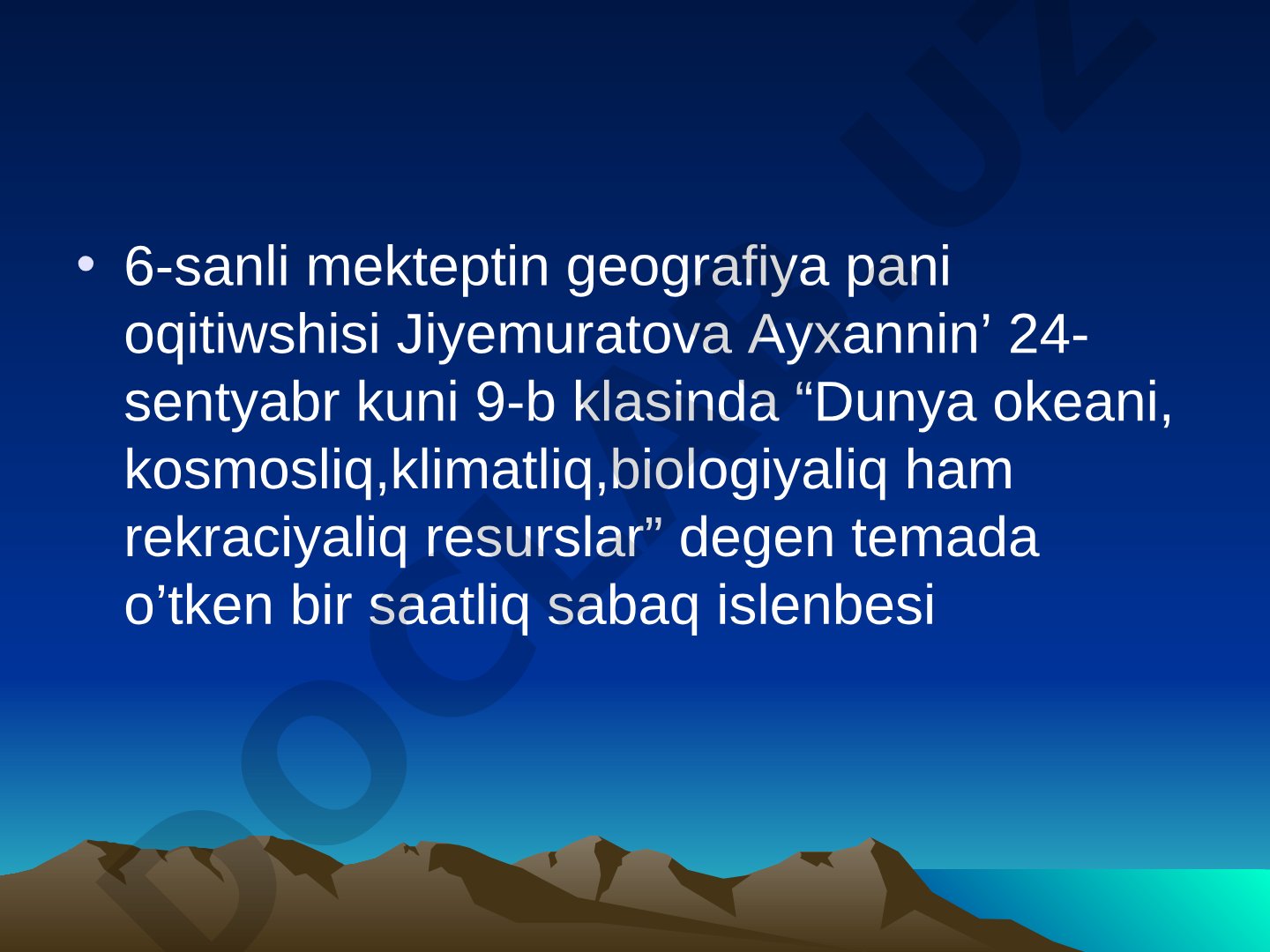 Du’nya okeani:klimatliq,kosmosliq,biologiyaliq ha’m rekreasiyaliq resurslar