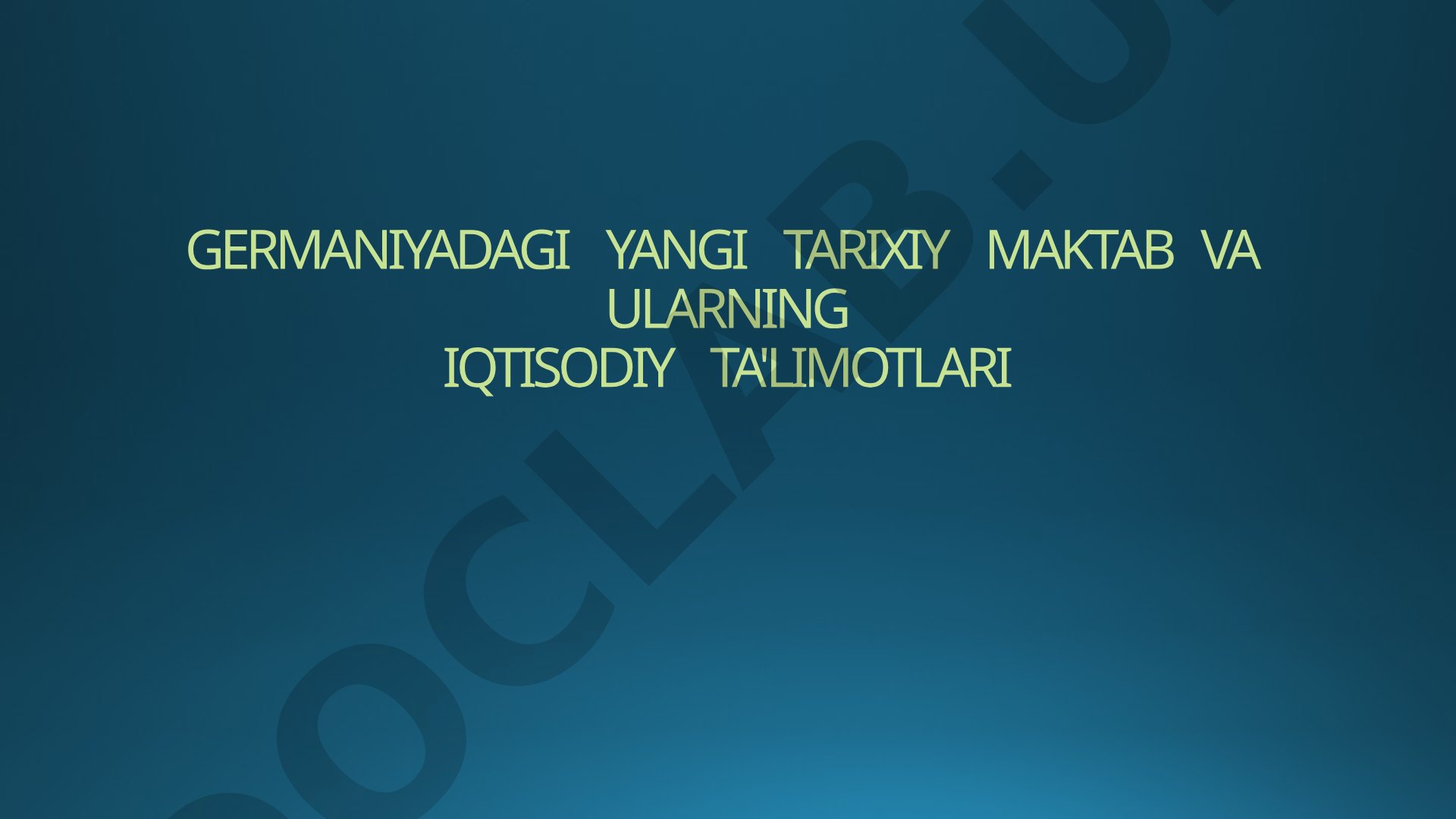 Germaniyadagi yangi tarixiy maktab va ularning iqtisodiy ta'limotlari