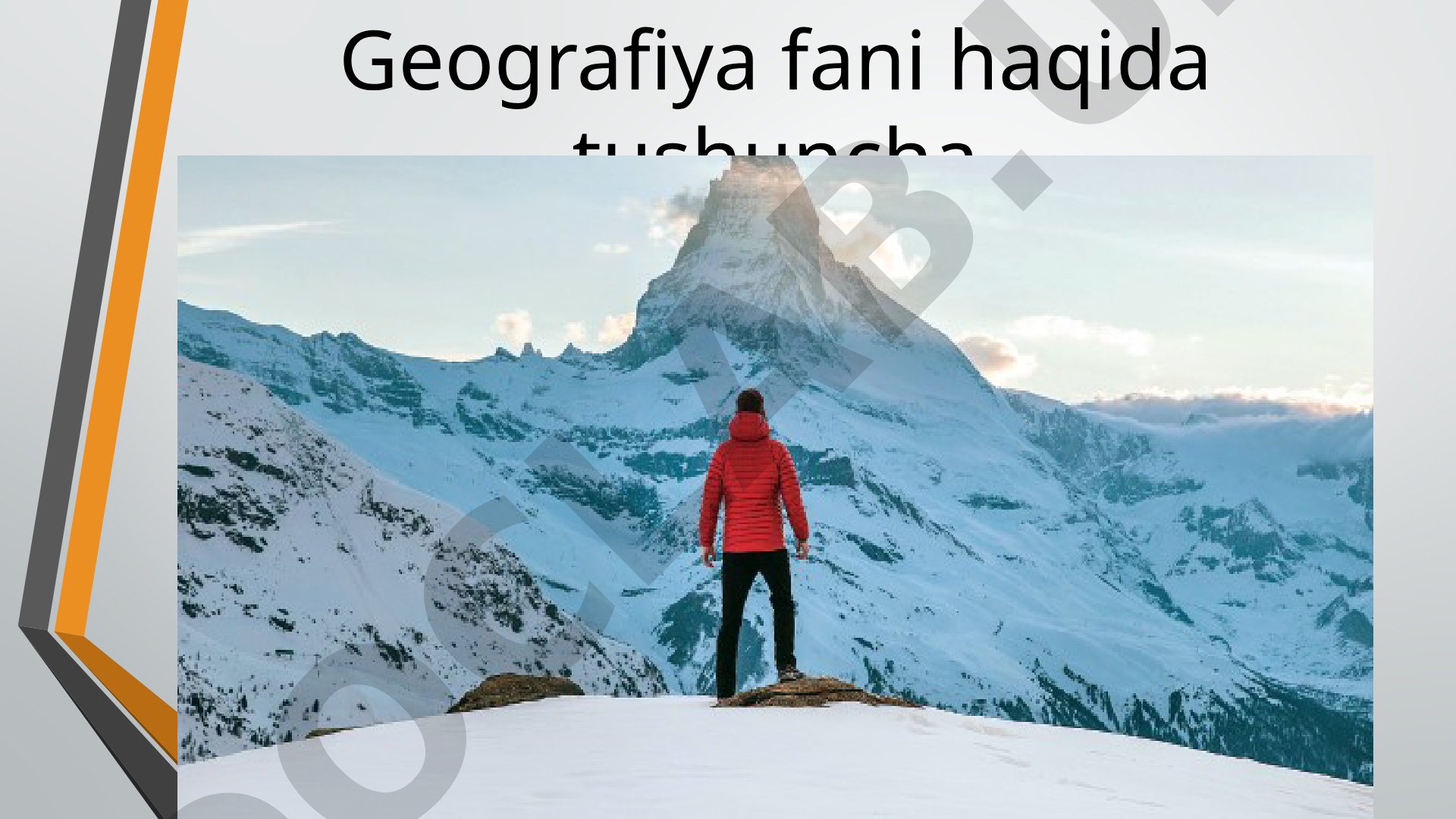 Geografiya fani haqida tushuncha