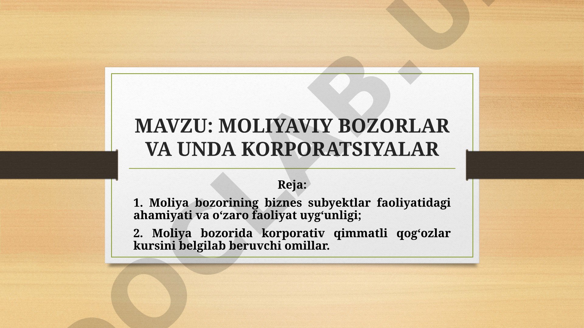 Moliyaviy bozorlar va unda korporatsiyalar