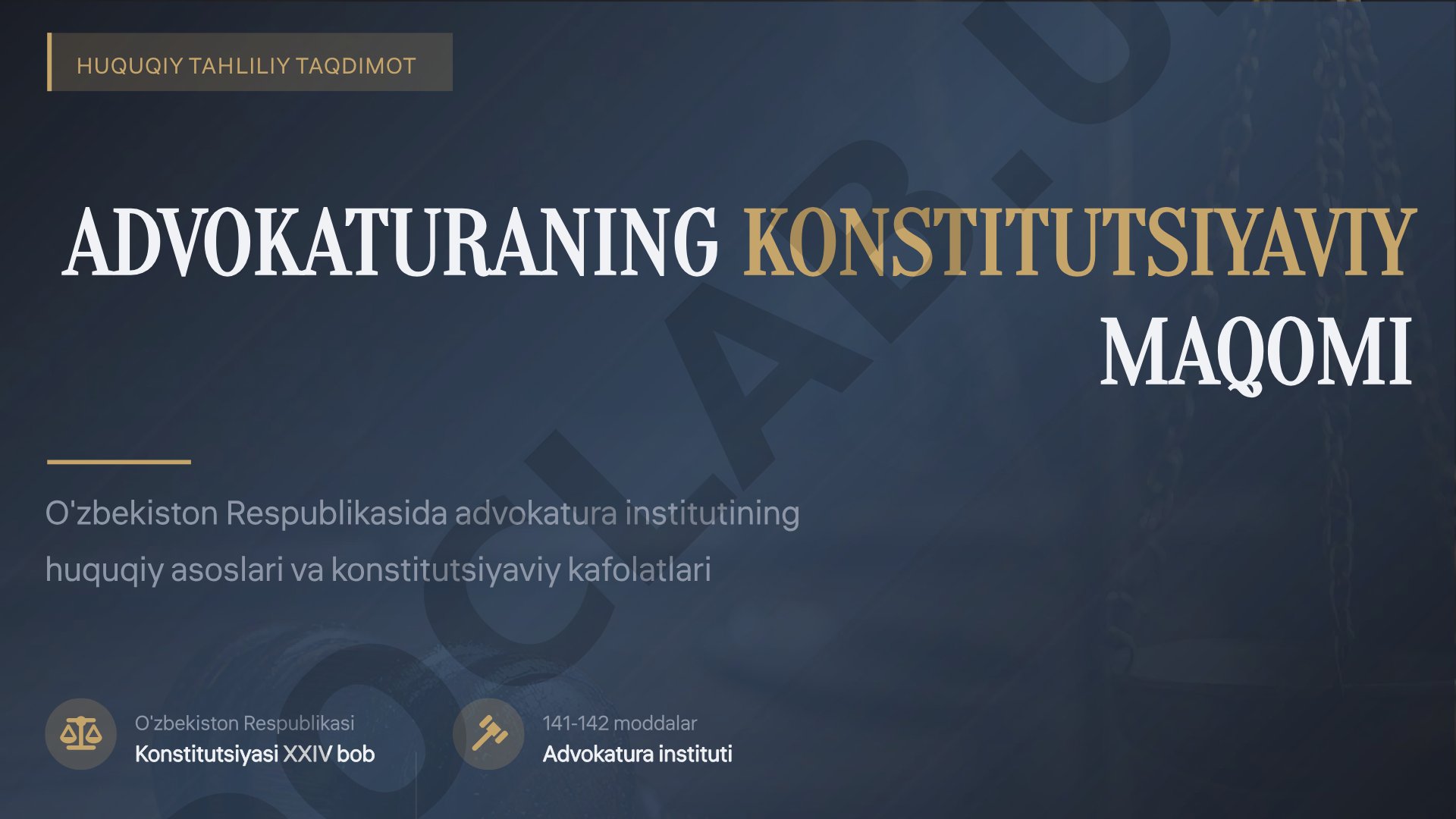 Advokatura institutining huquqiy asoslari, konstitutsiyaviy kafolatlari va tamoyillari