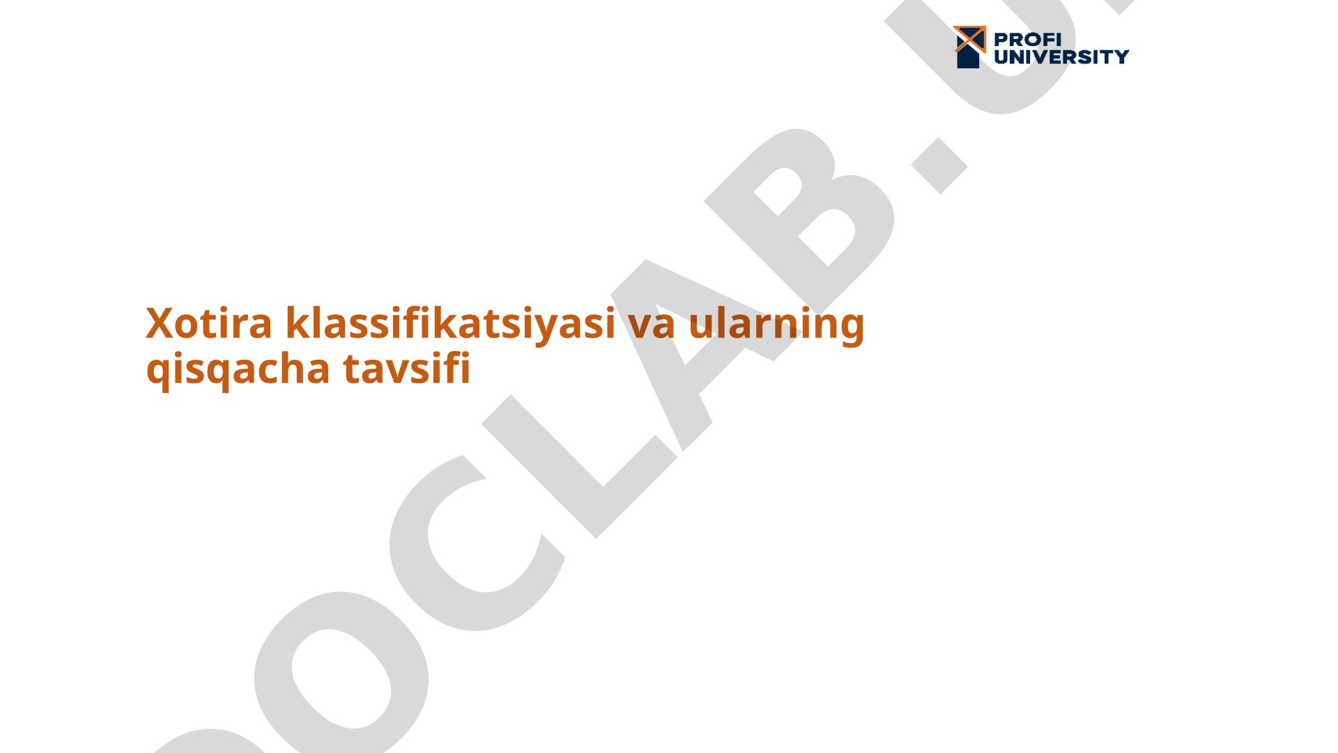 Xotira klassifikatsiyasi va ularning qisqacha tavsifi