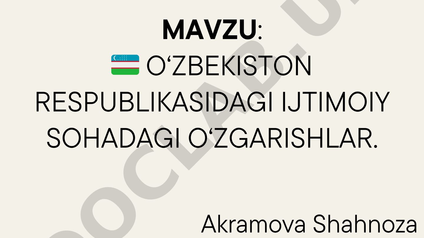 O‘zbekiston Respublikasidagi ijtimoiy sohadagi o‘zgarishlar