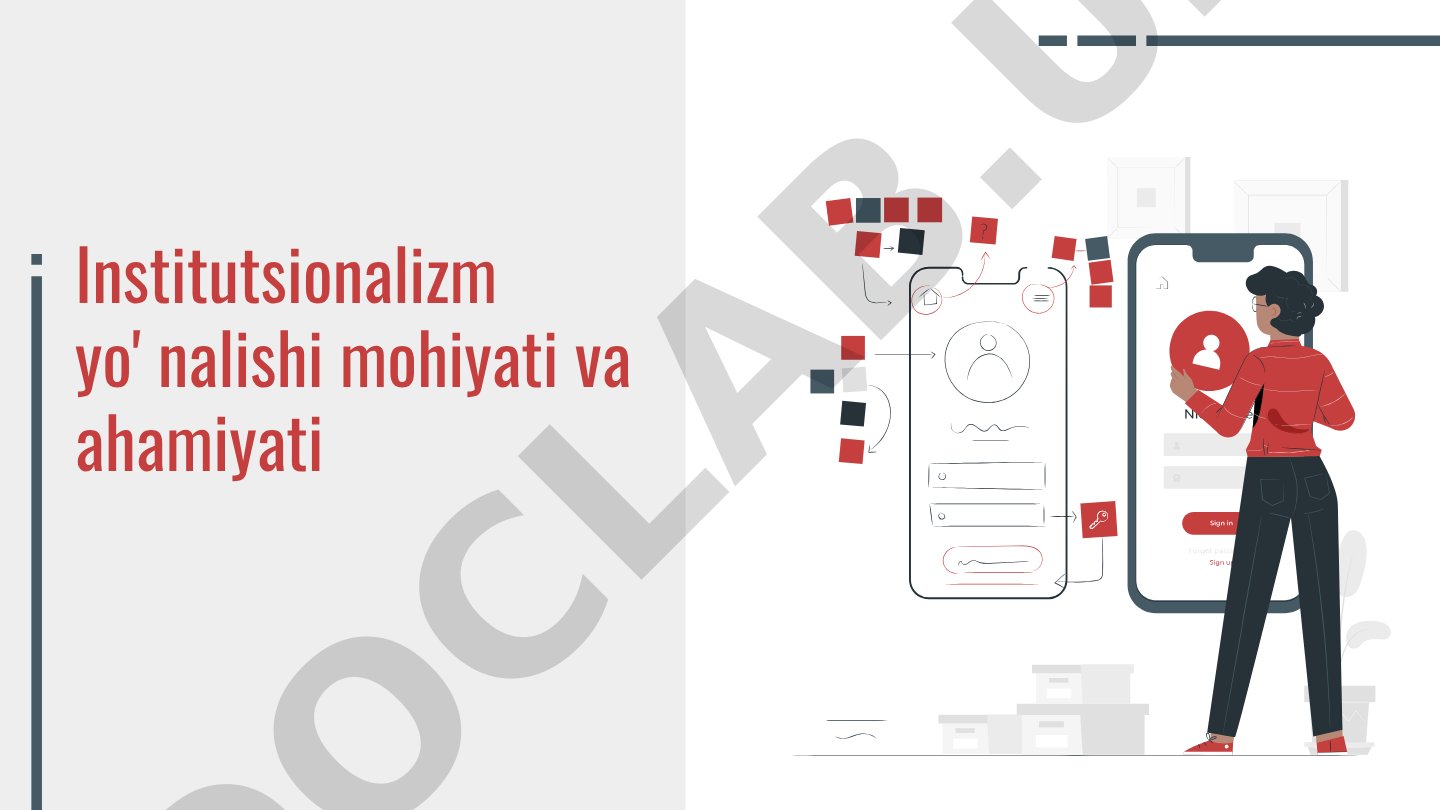 Institutsionalizm yo'nalishi mohiyati va ahamiyati