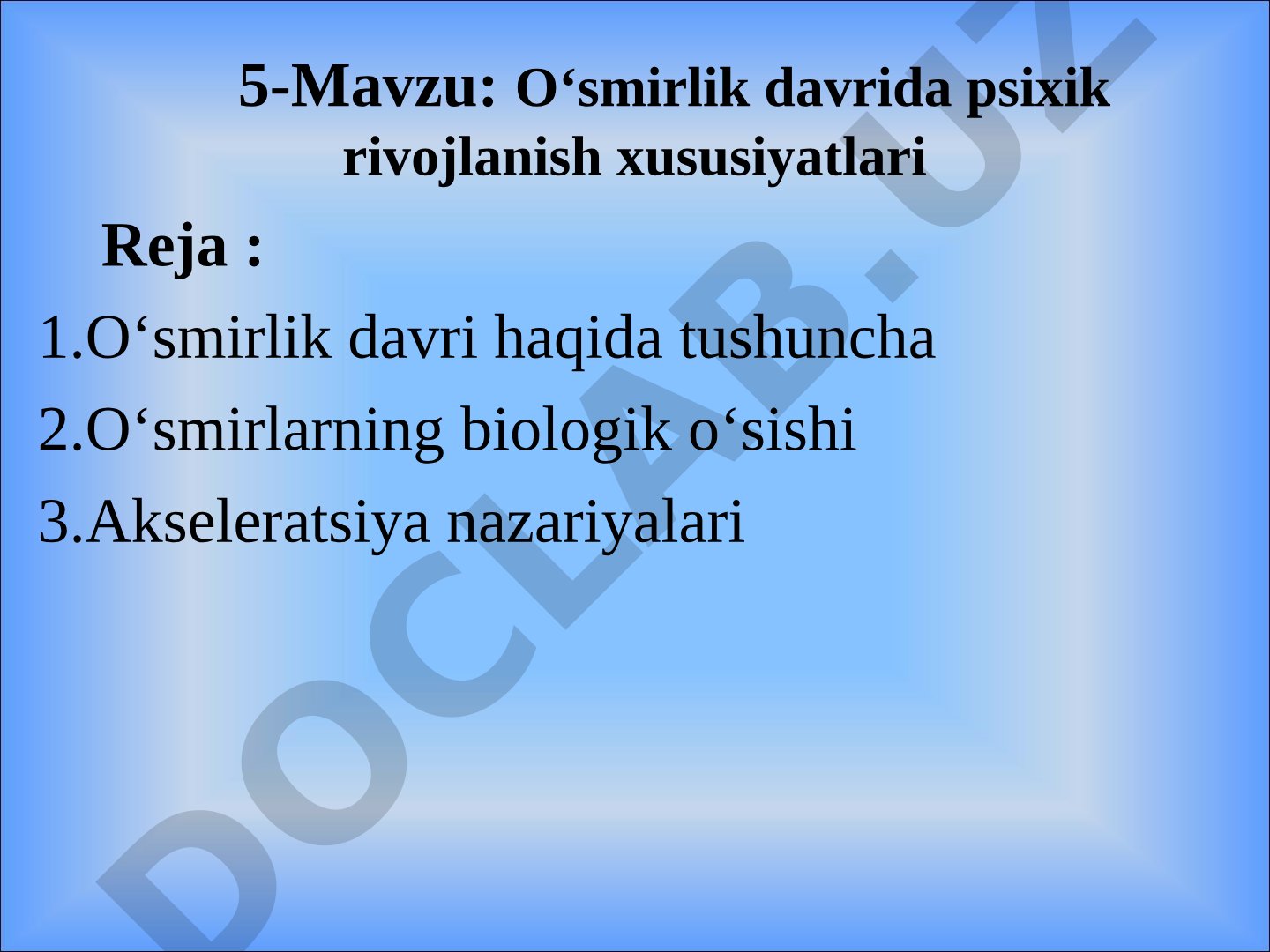 O‘smirlik davrida psixik rivojlanish xususiyatlari