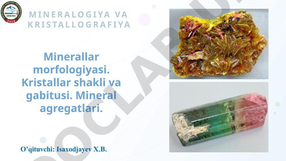 Minerallar morfologiyasi, kristallar shakli va gabitusi, mineral agregatlari
