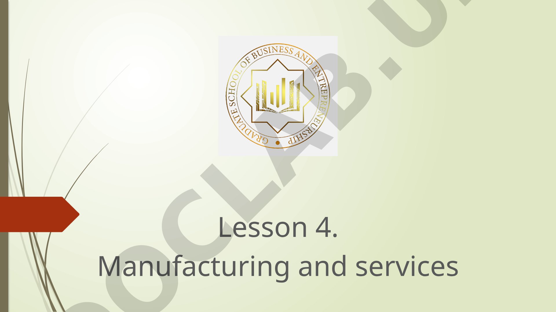 Manufacturing and services