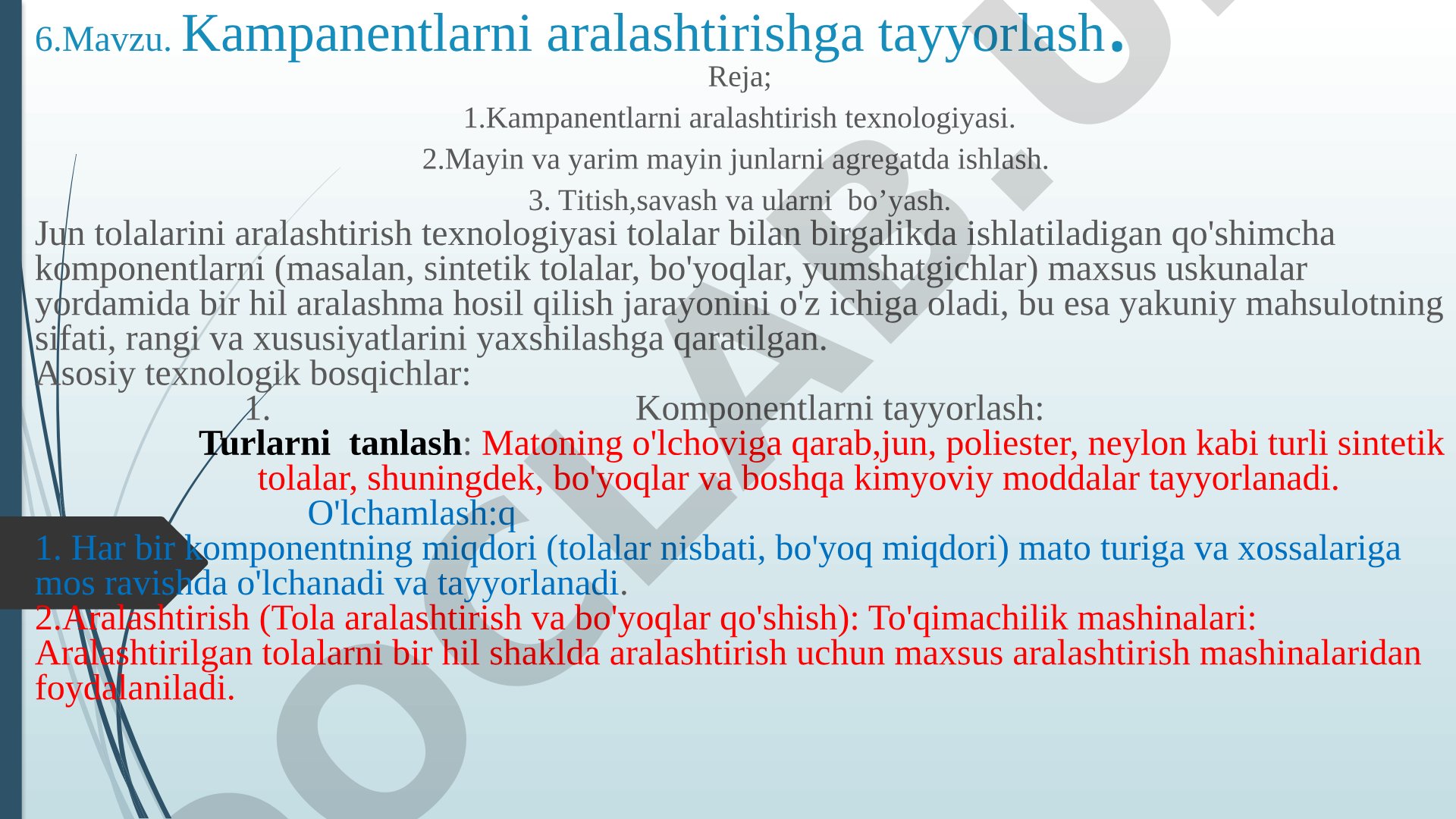 Komponentlarni aralashtirish texnologiyasi va jun tolalarini qayta ishlash jarayoni