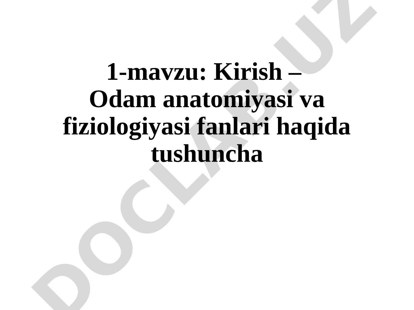 Kirish – Odam anatomiyasi va fiziologiyasi fanlari haqida tushuncha